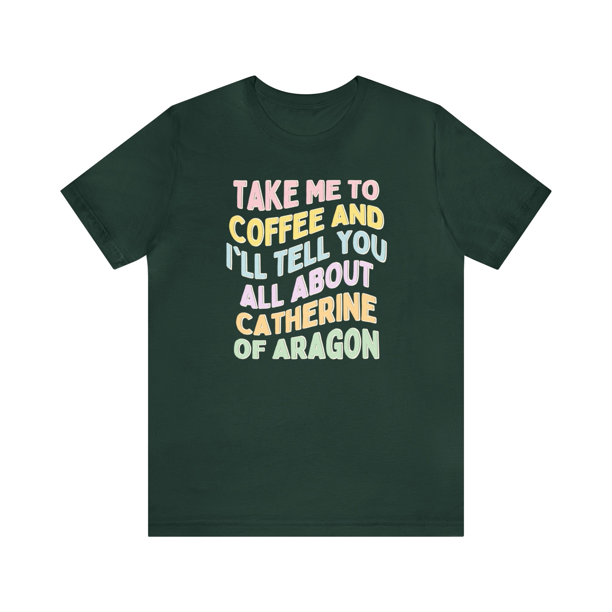 Catherine of Aragon Tee Shirt - Opal and June