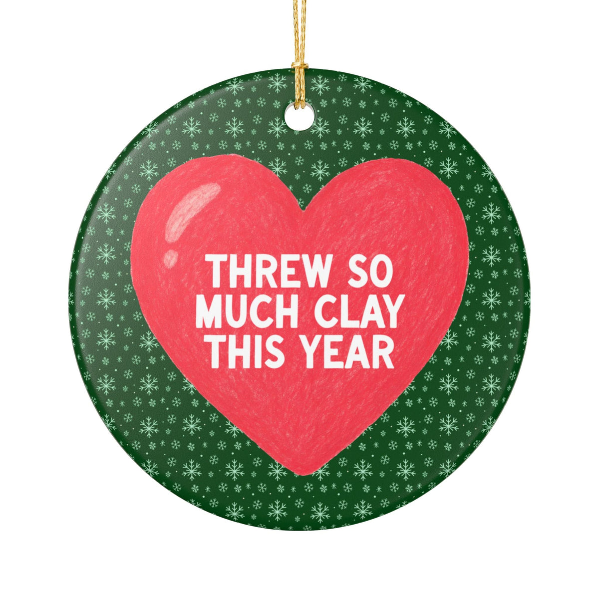 Ceramic Artist Pottery Lover Gift for Mom Who Does Pottery: Threw So Much Clay This Year Nostalgic Christmas Ornament - Opal and June