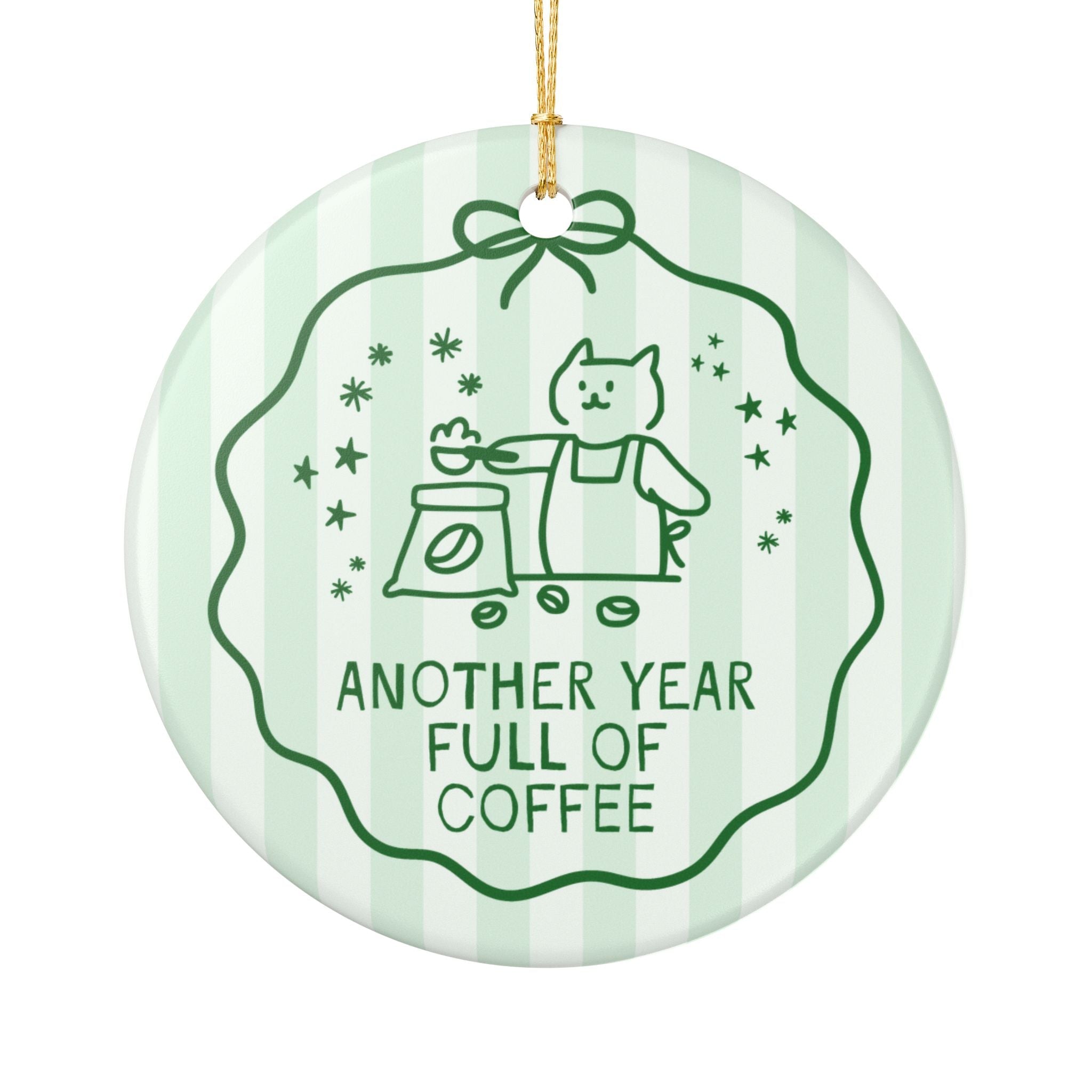 Coffee Lover Gift for Barista or Friend Who Loves Coffee, Cat Mom or Cat Parent Gift: Another Year Full of Coffee Striped Holiday Ornament - Opal and June