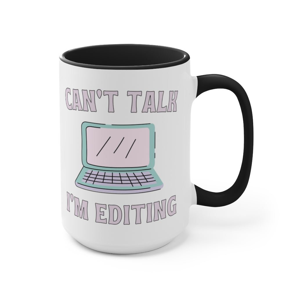 Coffee Mug: Can't Talk, I'm Editing - Opal and June