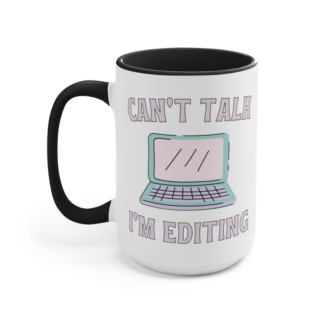 Coffee Mug: Can't Talk, I'm Editing - Opal and June