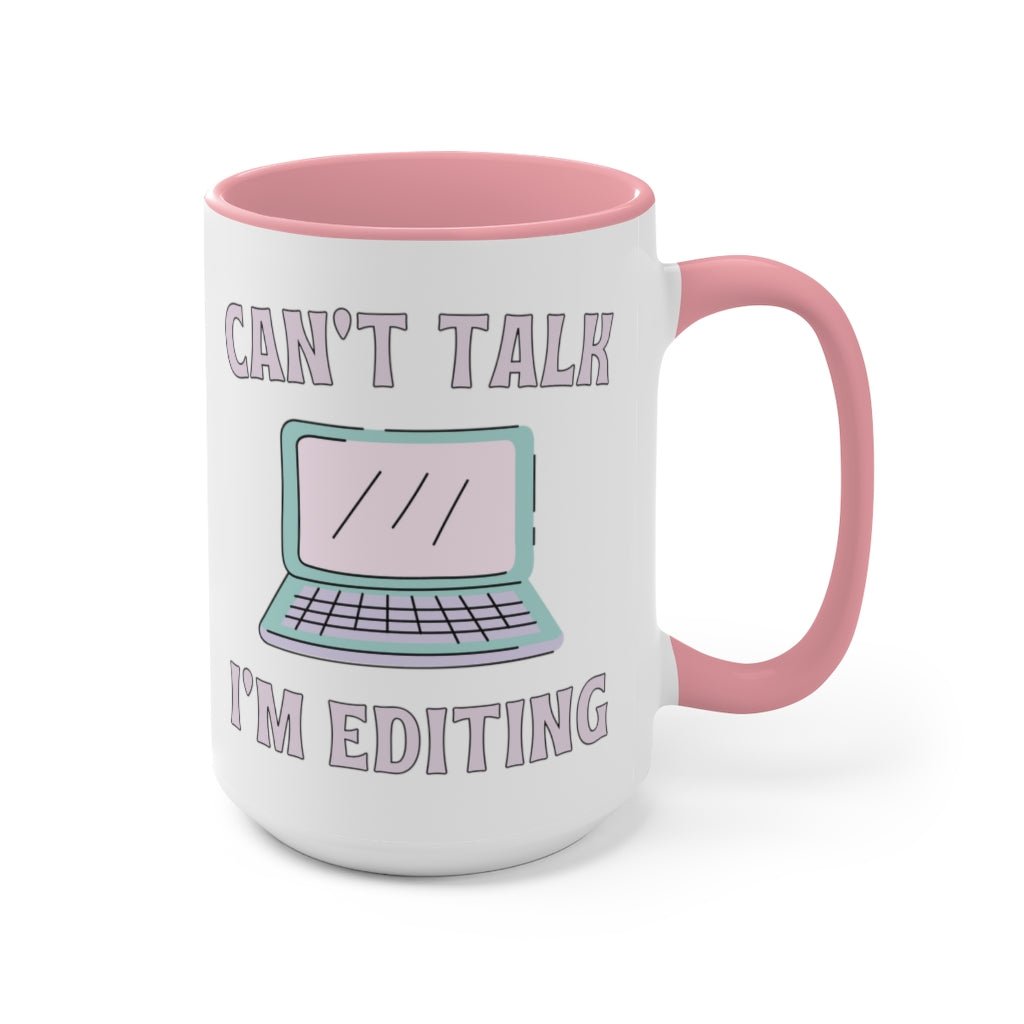 Coffee Mug: Can't Talk, I'm Editing - Opal and June