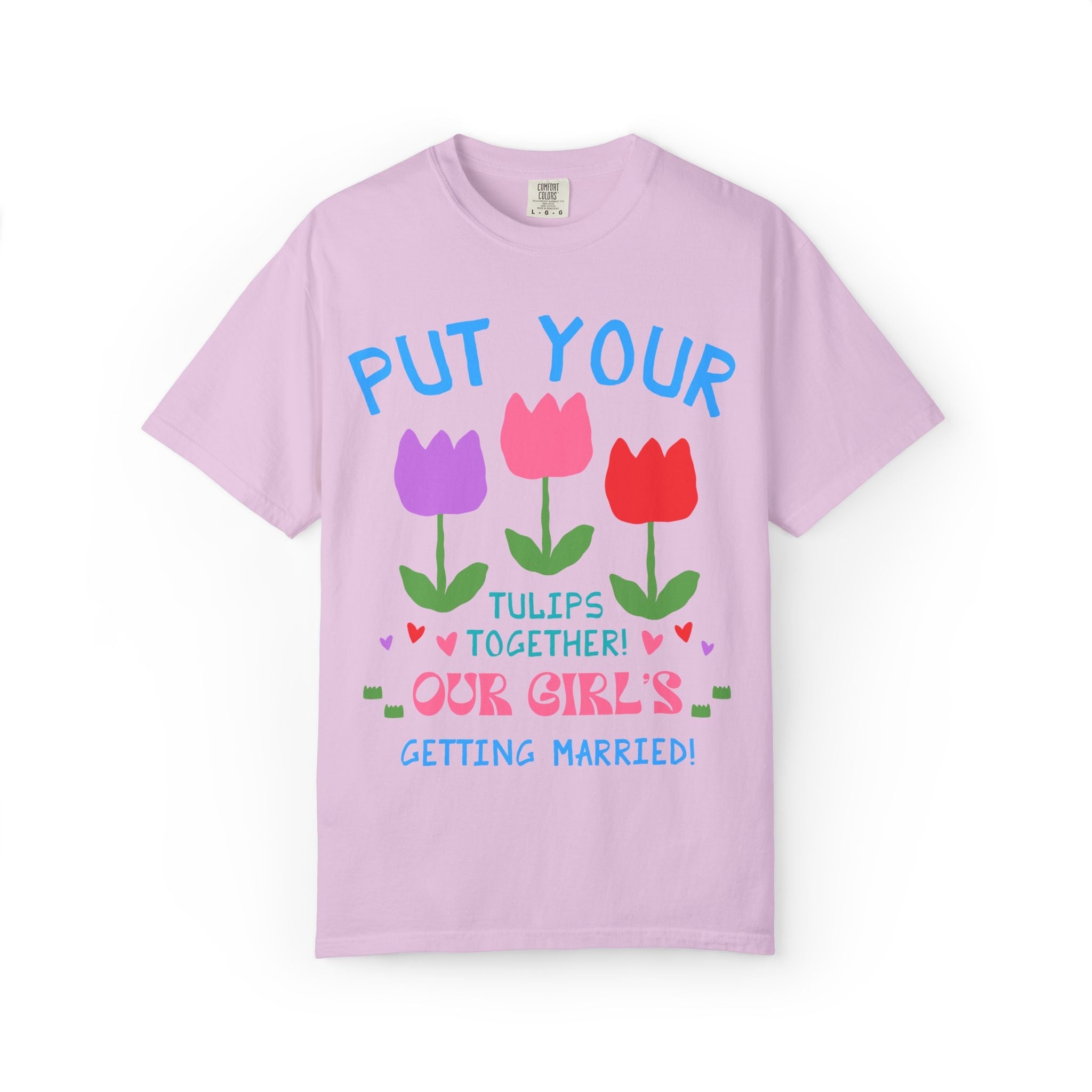 Colorful Bachelorette T-Shirt with Tulips and Hearts: Funny Saying Cute and Nostalgic Matching Bridal Party Tee with Flowers, Kitschy Wedding - Opal and June