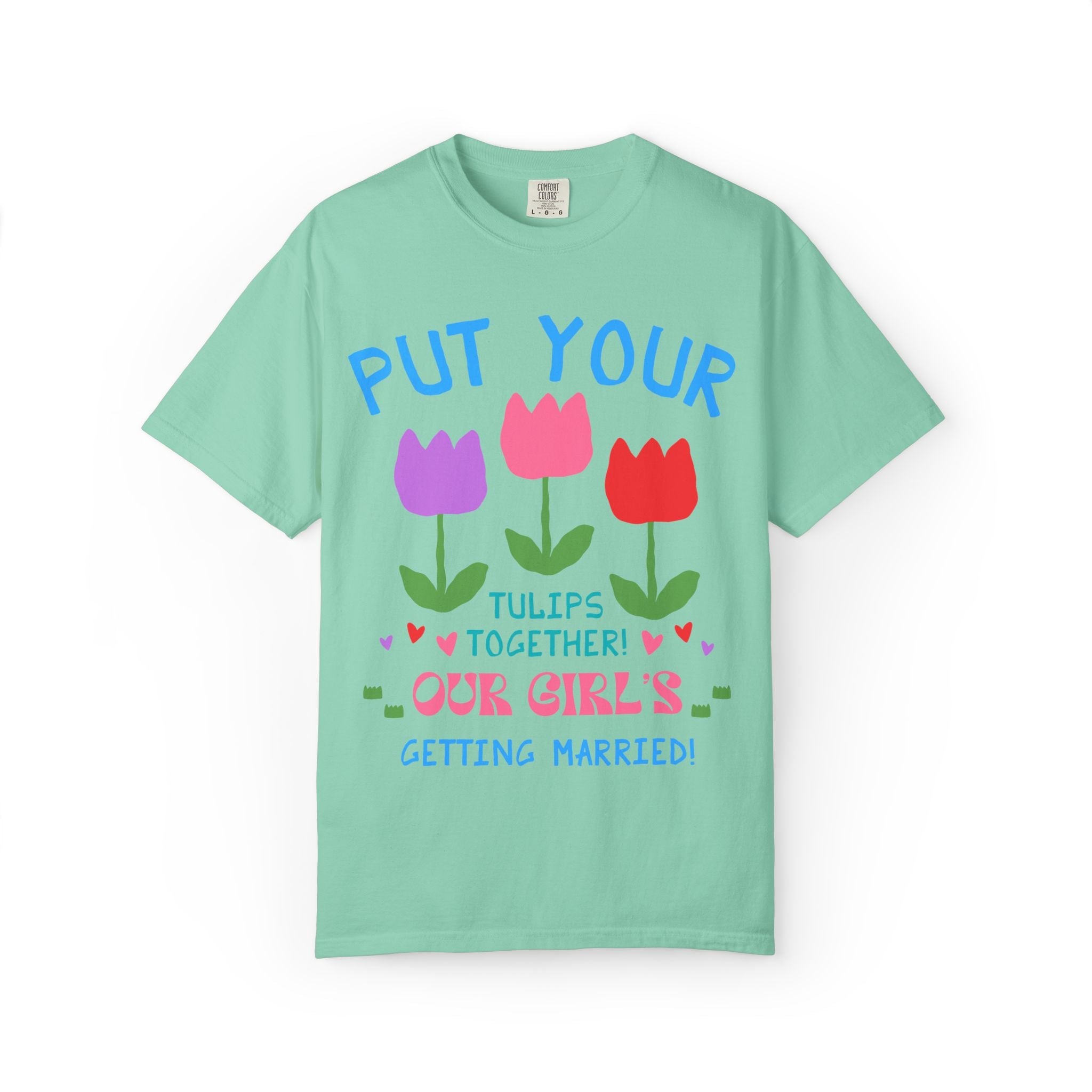 Colorful Bachelorette T-Shirt with Tulips and Hearts: Funny Saying Cute and Nostalgic Matching Bridal Party Tee with Flowers, Kitschy Wedding - Opal and June