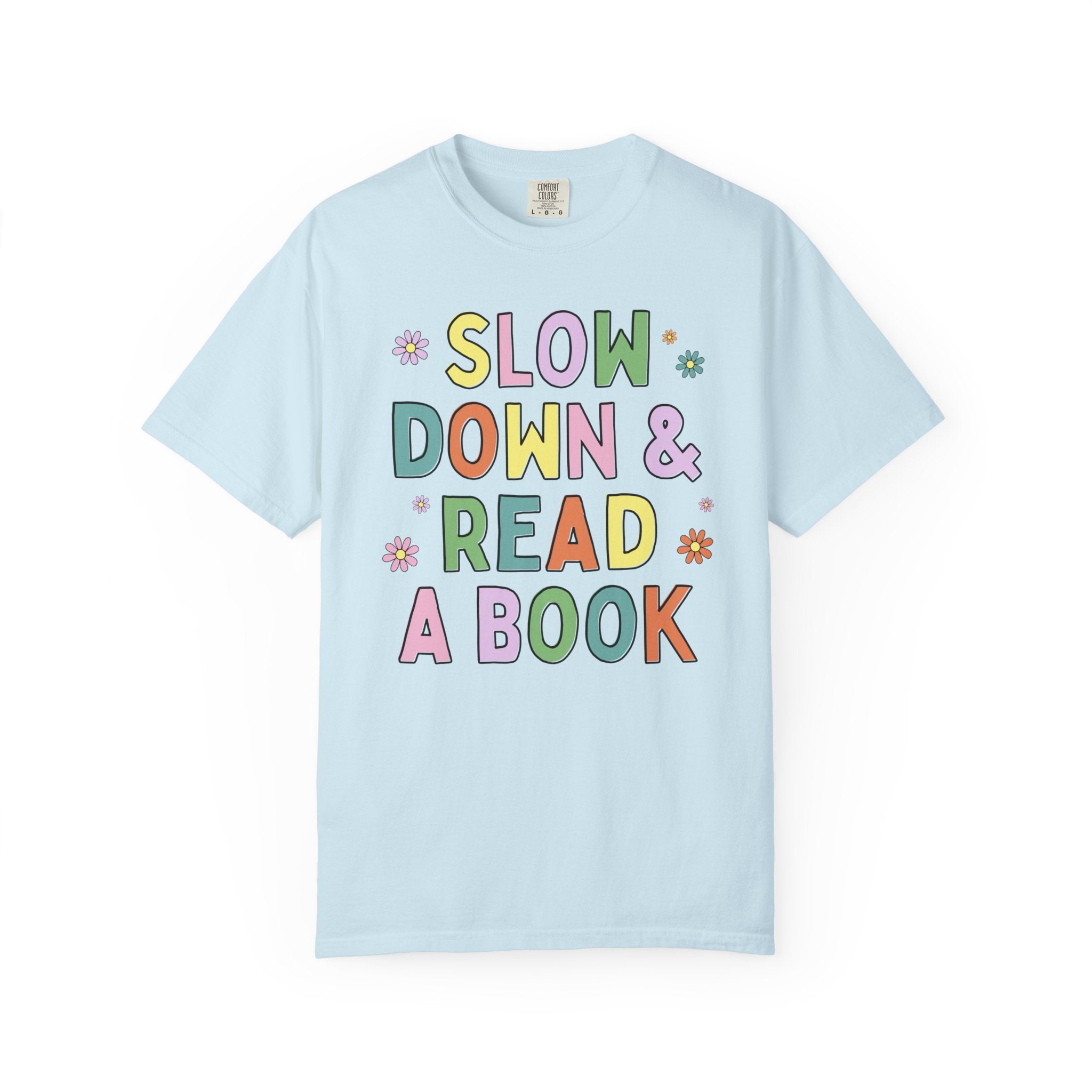 Colorful Book Lover Tee Shirt with Flowers, Cute Funny Saying Romance Reader Tee for Moms Who Love Books, Librarian or Reading Teacher Gift - Opal and June