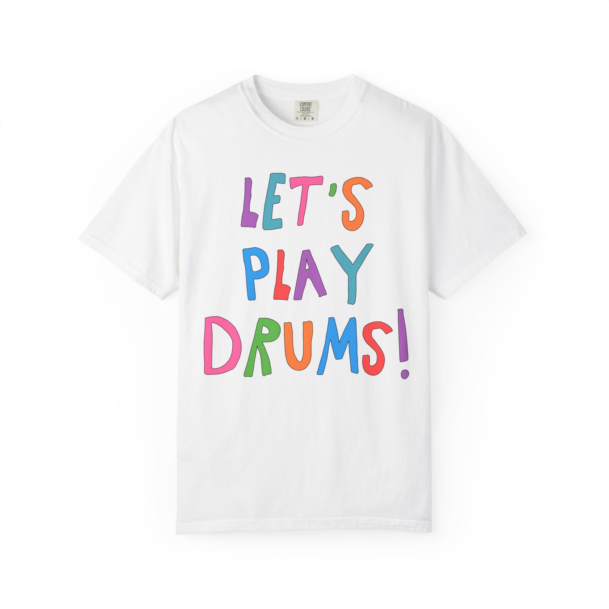 Colorful Drummer Tee Shirt: Let's Play Drums! - Opal and June