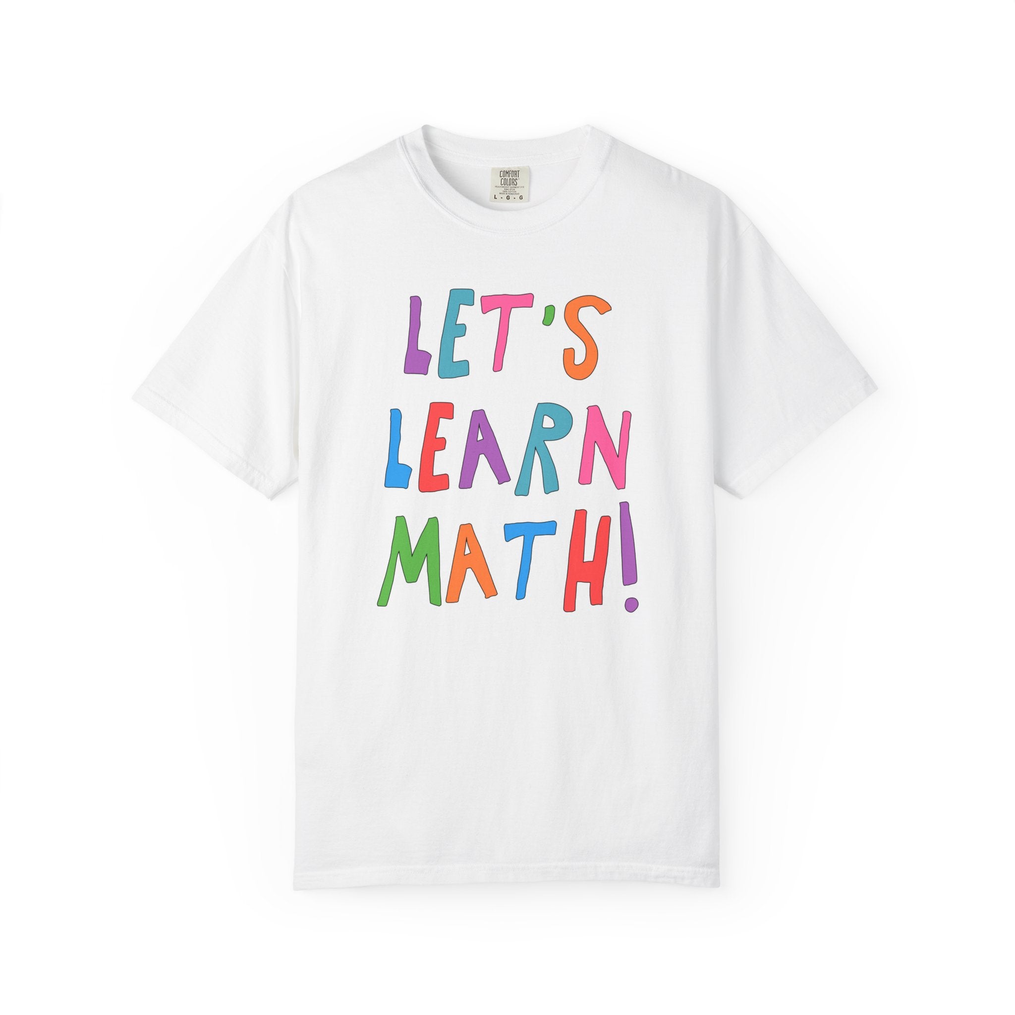 Colorful Math Teacher Tee Shirt for Middle School or High School Math Teacher, Cute Math Education Major Present: Let's Learn Math! - Opal and June