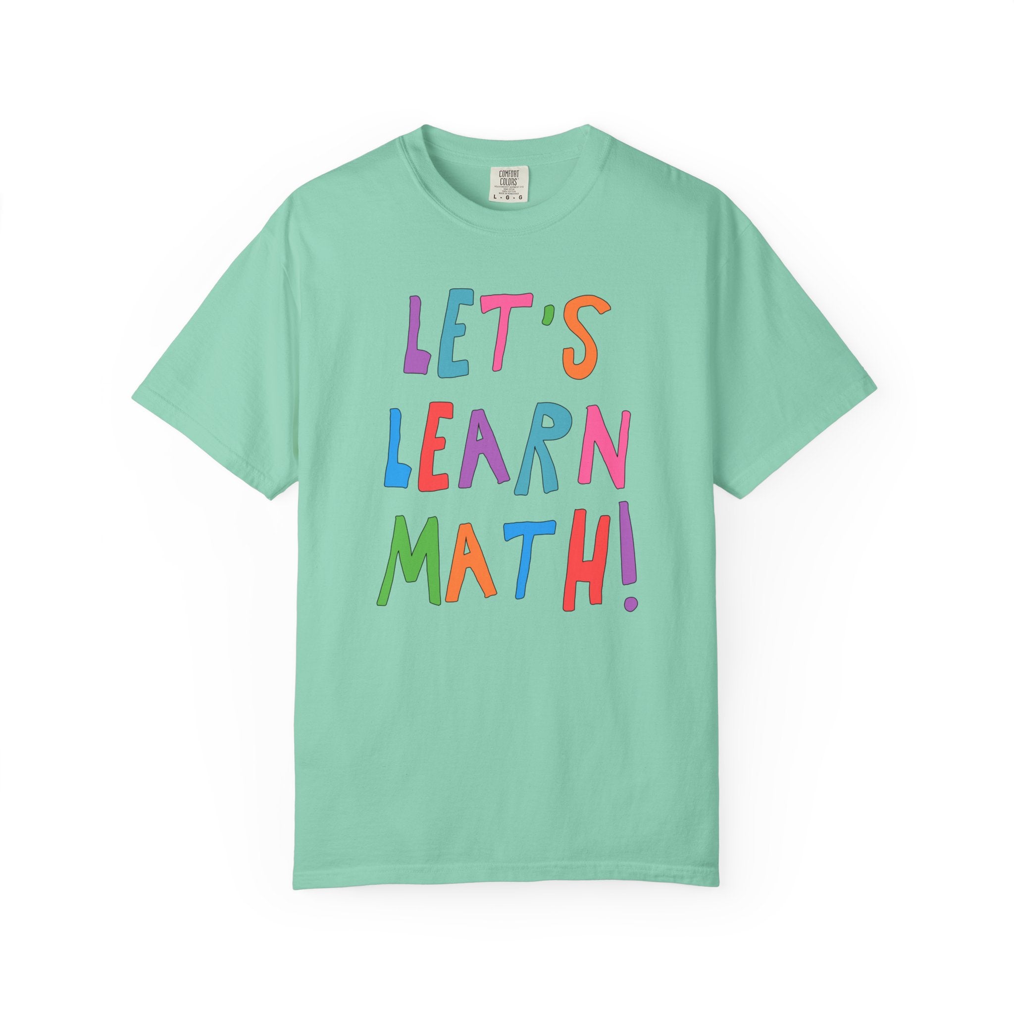 Colorful Math Teacher Tee Shirt for Middle School or High School Math Teacher, Cute Math Education Major Present: Let's Learn Math! - Opal and June