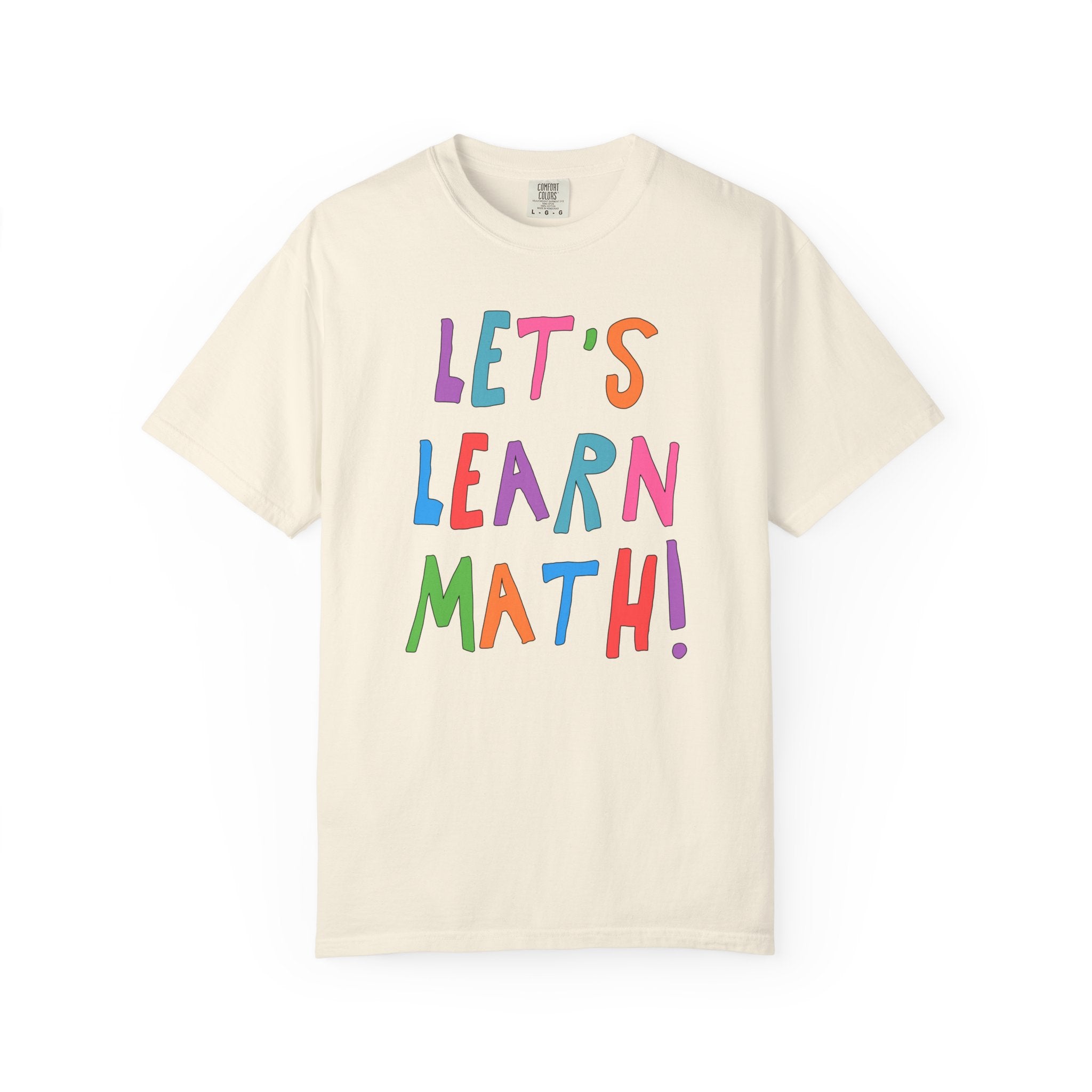 Colorful Math Teacher Tee Shirt for Middle School or High School Math Teacher, Cute Math Education Major Present: Let's Learn Math! - Opal and June