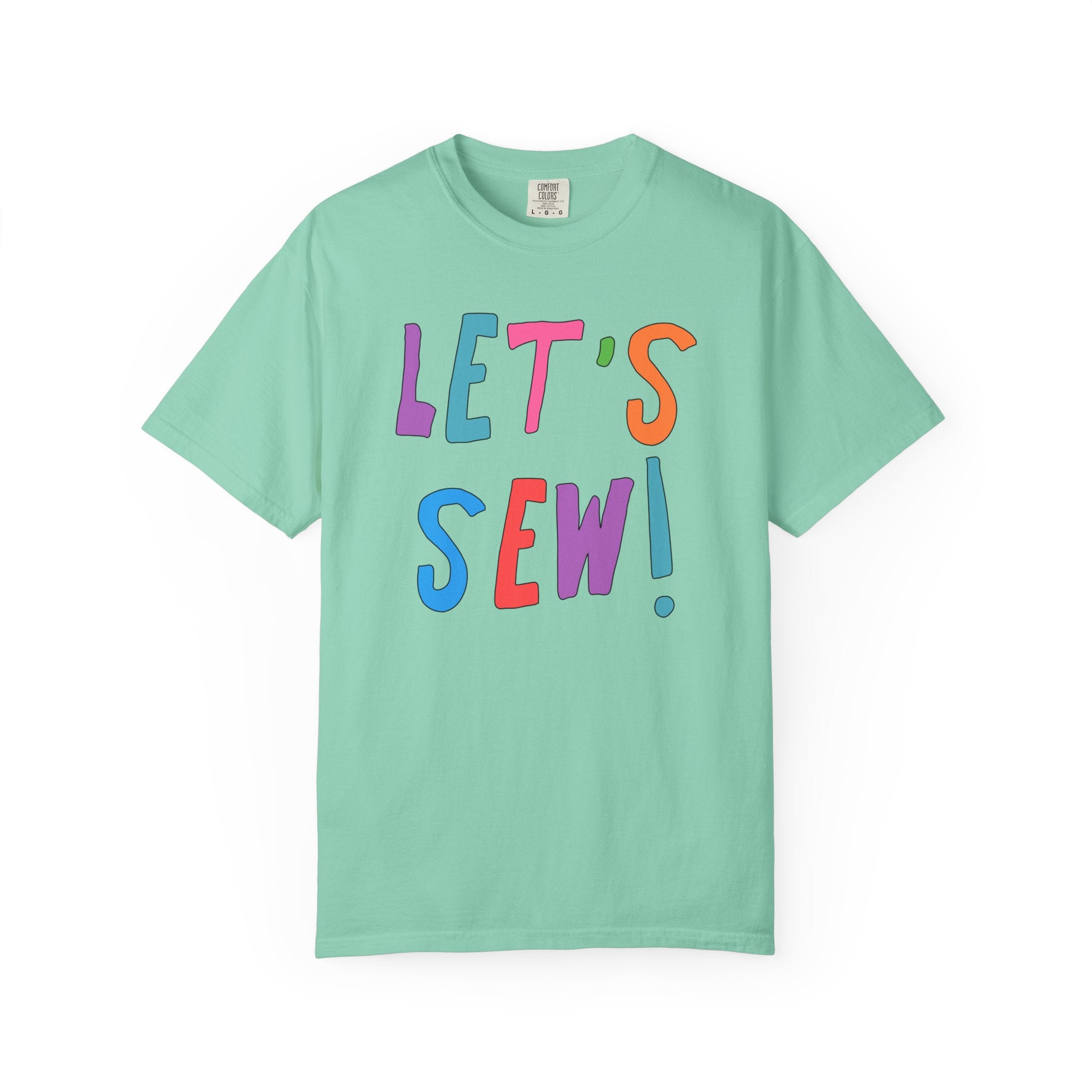 Colorful Sewing Lover T-Shirt for Friend or Mom Who Loves Sewing: Let's Sew! | Cute Birthday Gift for Seamstress of Sister Who Loves to Sew - Opal and June