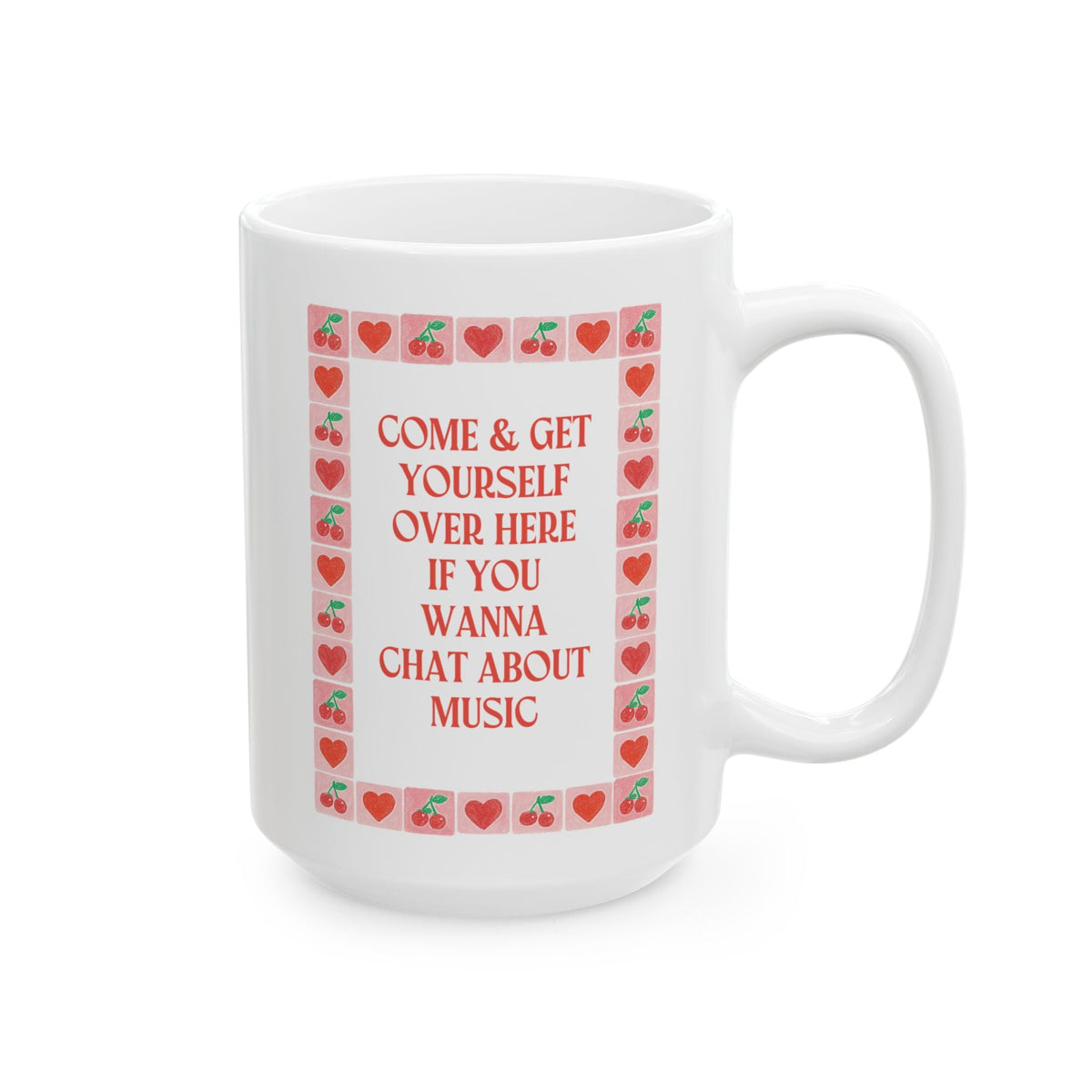 Come and Get Yourself Over Here if You Wanna Chat About Music: 15 Oz Coffee Mug for Coffee Lover Who Loves Music, Cute Musician Gift - Opal and June