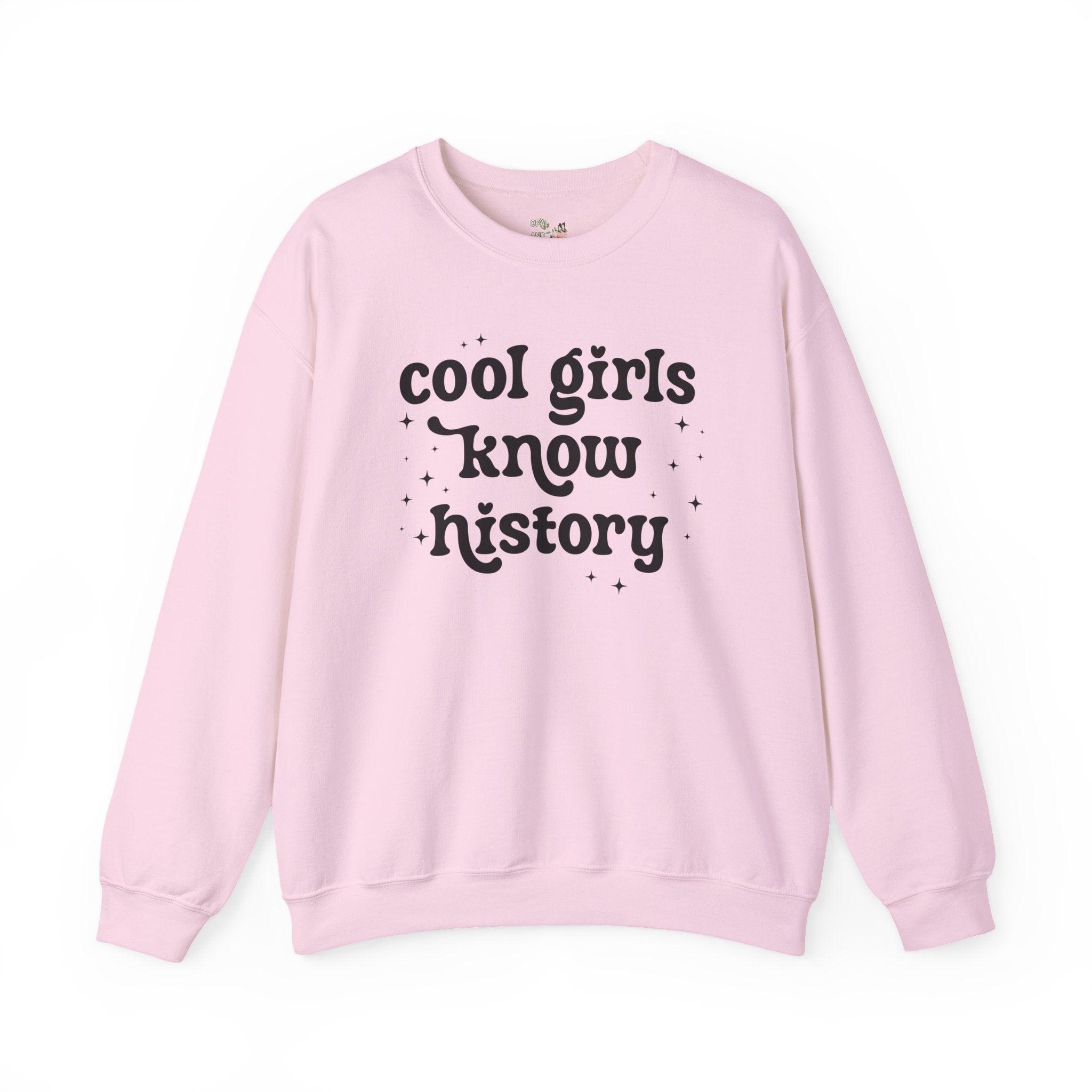 Cool Girls Know History: Cute History Lover Sweatshirt with Stars, Women's History Shirt for History Major or Historian, Social Studies - Opal and June