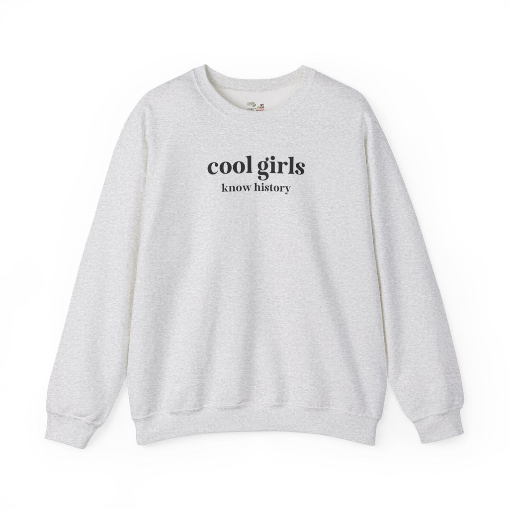 Cool Girls Know History: Cute Minimalist History Lover Sweatshirt, Boho Women's History Shirt for History Major or Historian, Social Studies - Opal and June