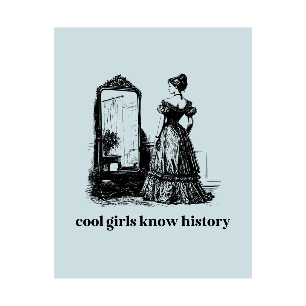 Cool Girls Know History: Poster - Opal and June