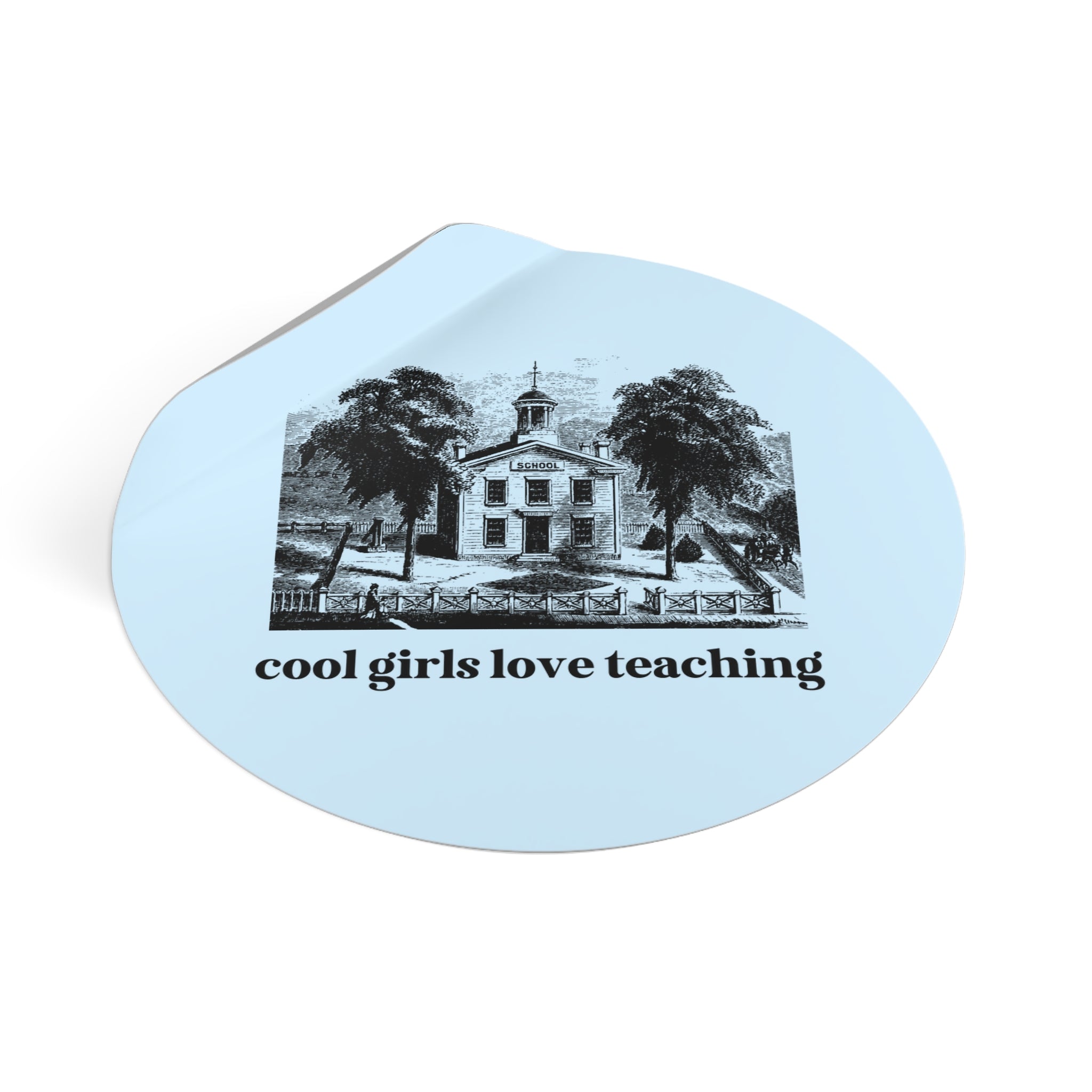 Cool Girls Love Teaching: Funny Saying Teacher Sticker for History Teacher, Social Studies Teacher, Cute Matching Back to School Sticker - Opal and June