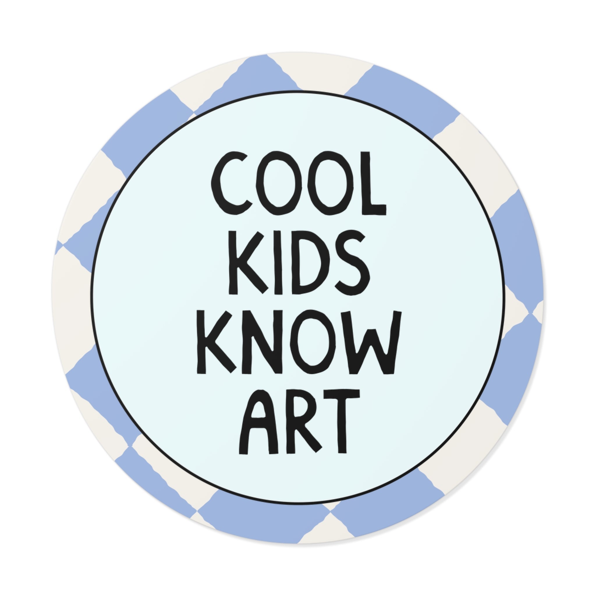 Cool Kids Know Art Sticker - Opal and June