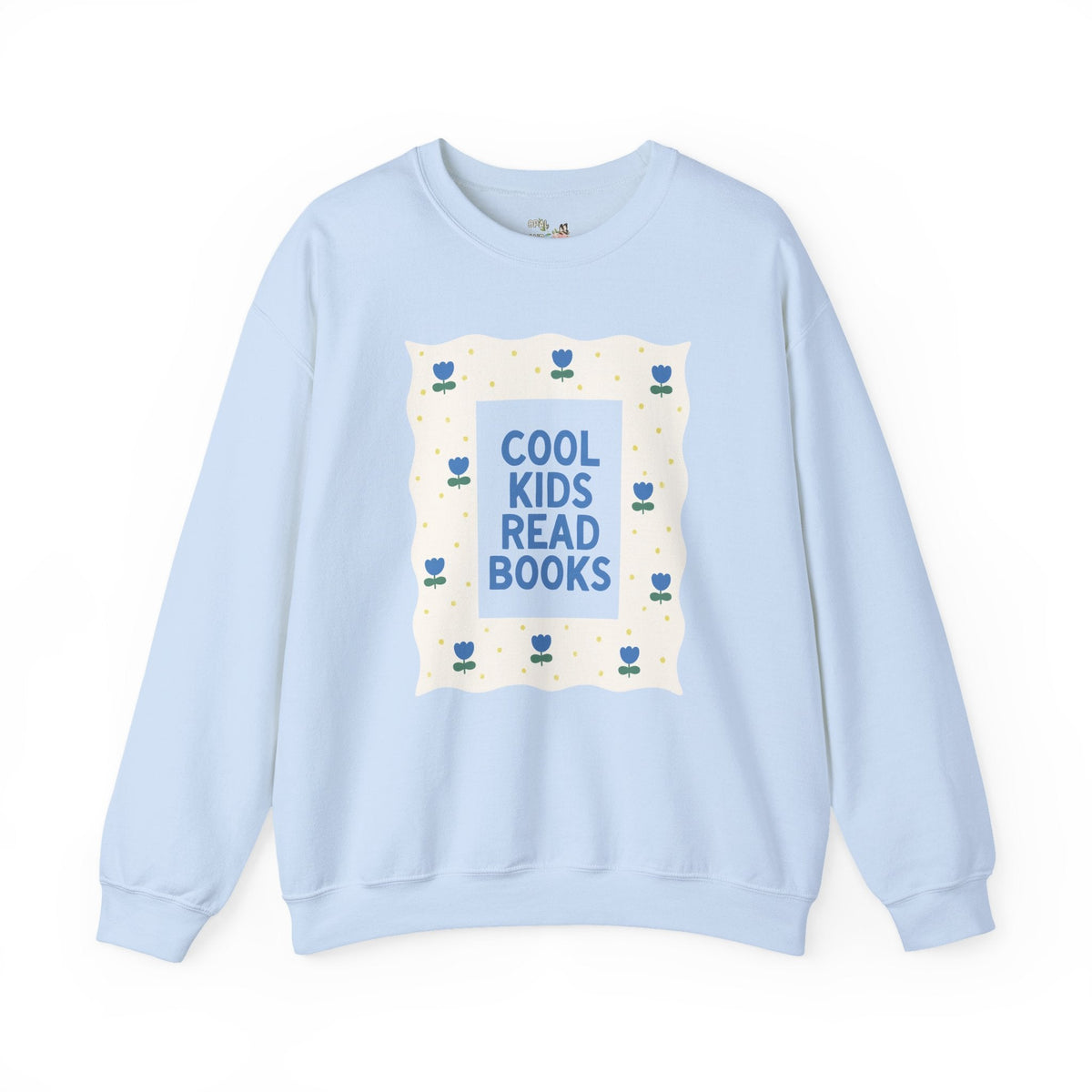 Cool Kids Read Books Maximalist Flower Sweatshirt for School Librarian or Reading Teacher, Cute Bookish Crewneck for Reader or New Teacher - Opal and June