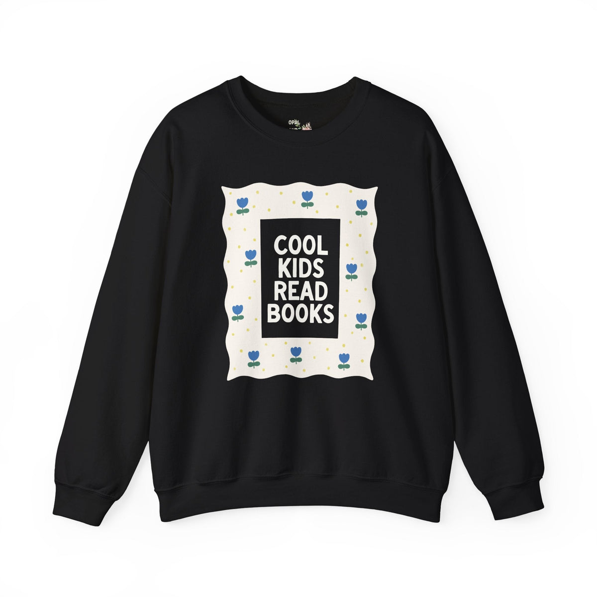 Cool Kids Read Books Maximalist Flower Sweatshirt for School Librarian or Reading Teacher, Cute Bookish Crewneck for Reader or New Teacher - Opal and June
