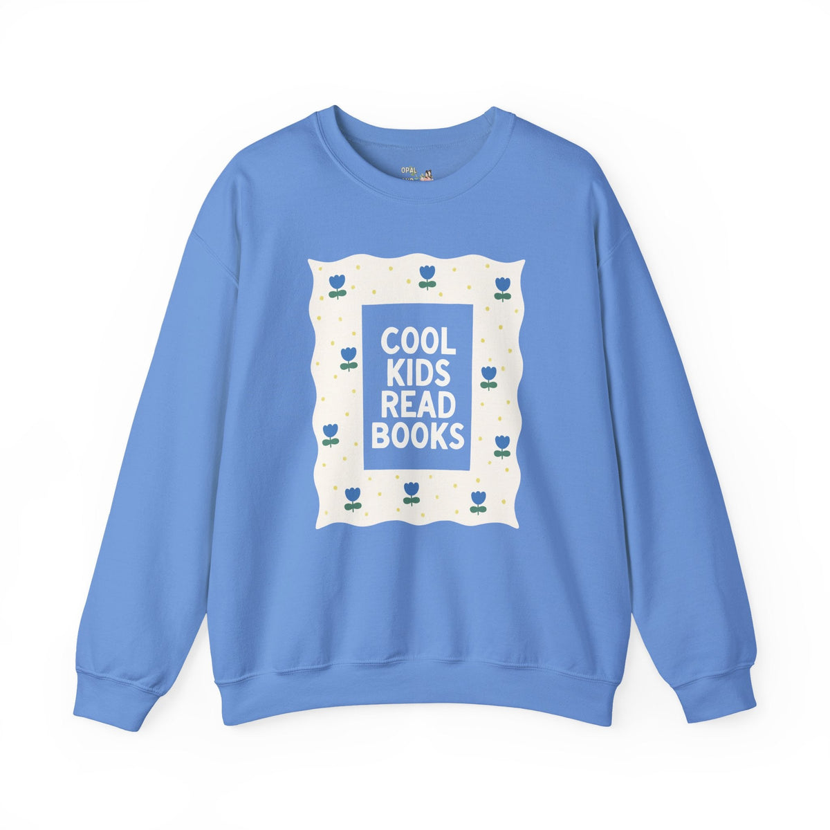 Cool Kids Read Books Maximalist Flower Sweatshirt for School Librarian or Reading Teacher, Cute Bookish Crewneck for Reader or New Teacher - Opal and June