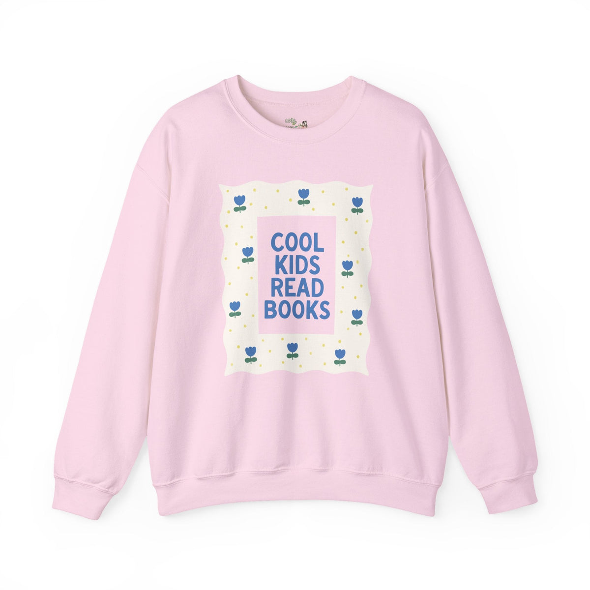 Cool Kids Read Books Maximalist Flower Sweatshirt for School Librarian or Reading Teacher, Cute Bookish Crewneck for Reader or New Teacher - Opal and June