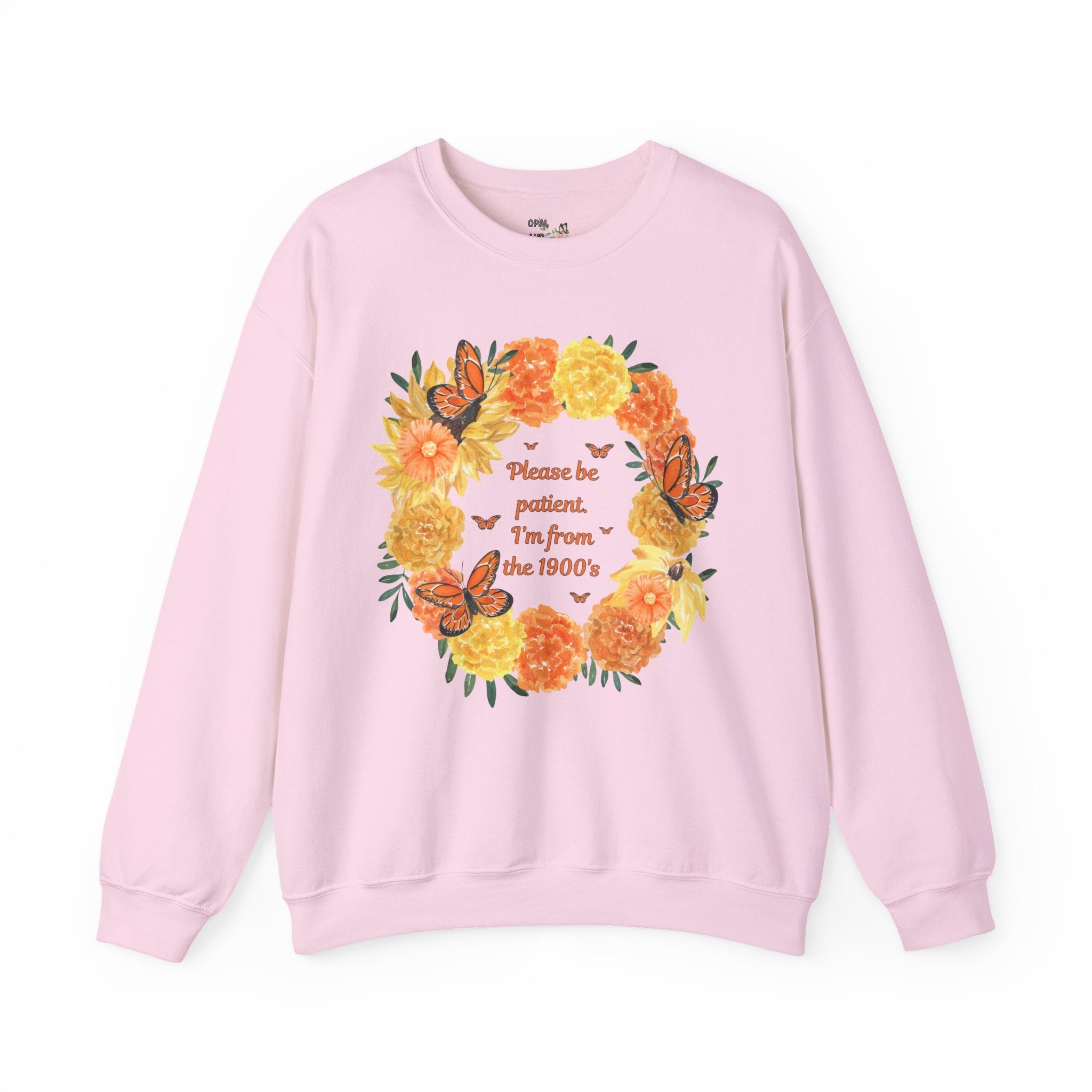 Cozy Cottagecore Sweatshirt for Butterfly Lover: Please Be Patient. I'm From the 1900s. Cute Eclectic Grandma Crewneck, 90s Aesthetic Shirt - Opal and June