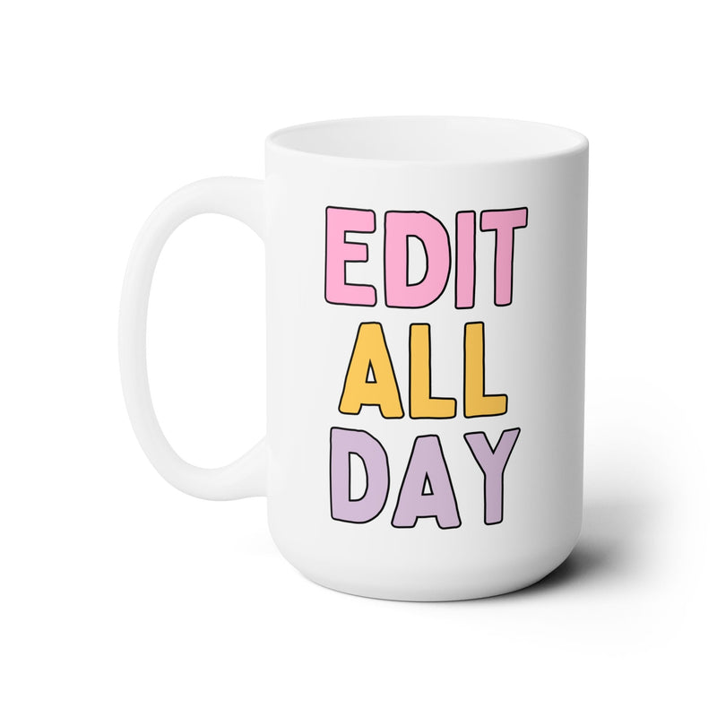 Cozy Editing Day Coffee Mug for Writer: Edit All Day | Cute Retro Aesthetic 15 Oz Coffee Mug for Photographer, Book Author or Editor Gift - Opal and June