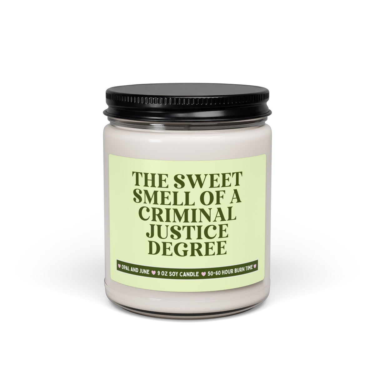 Criminal Justice Major Graduation Gift for Future Criminology Teacher or Criminologist: The Sweet Smell of a Criminal Justice Degree - Opal and June