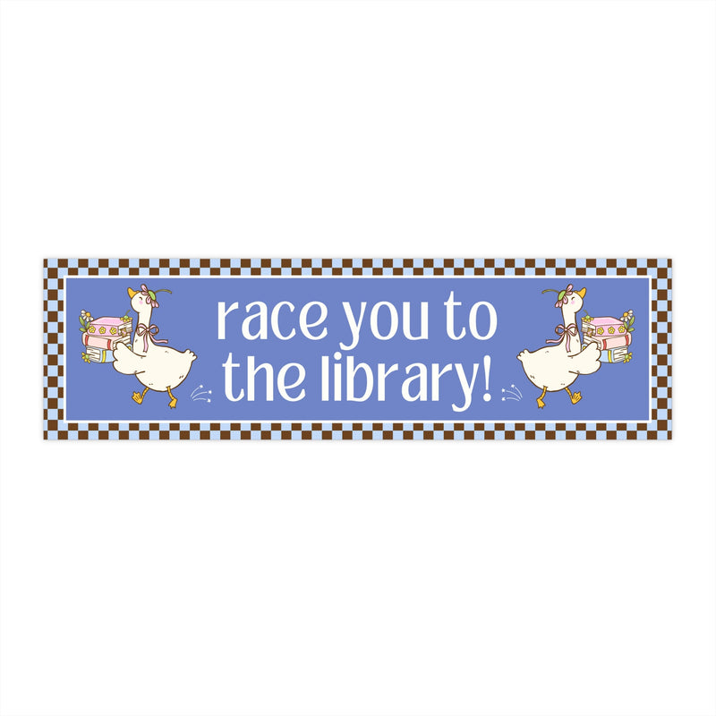 Cute Book Lover Bumper Sticker: Race You To The Library! | Funny Bookish Gift for Reader or Bookworm, Silly Floral Goose New Driver Sticker - Opal and June