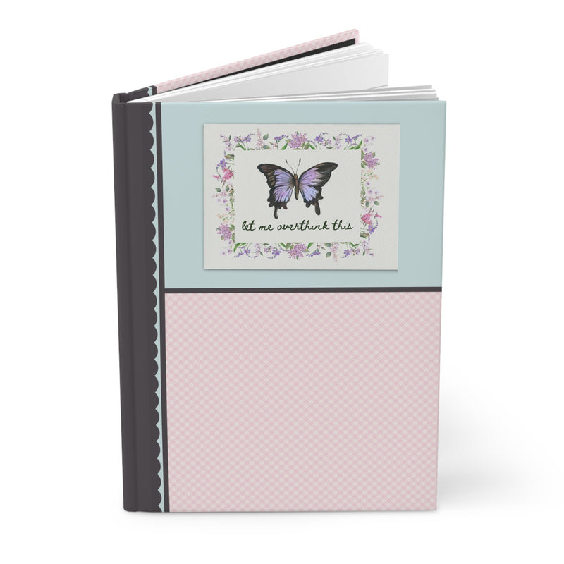 Cute Butterfly Journal: Let Me Overthink This - Opal and June