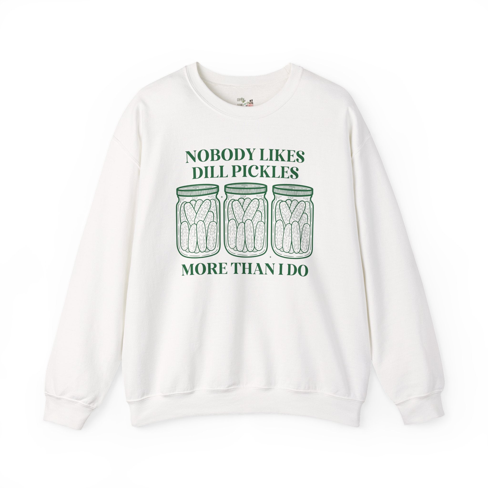 Cute Dill Pickle Sweatshirt, Funny Saying Pickle Lover Crewneck for Friend or Sister Who Loves Pickles, Silly Unhinged Gift, Pickle Princess - Opal and June