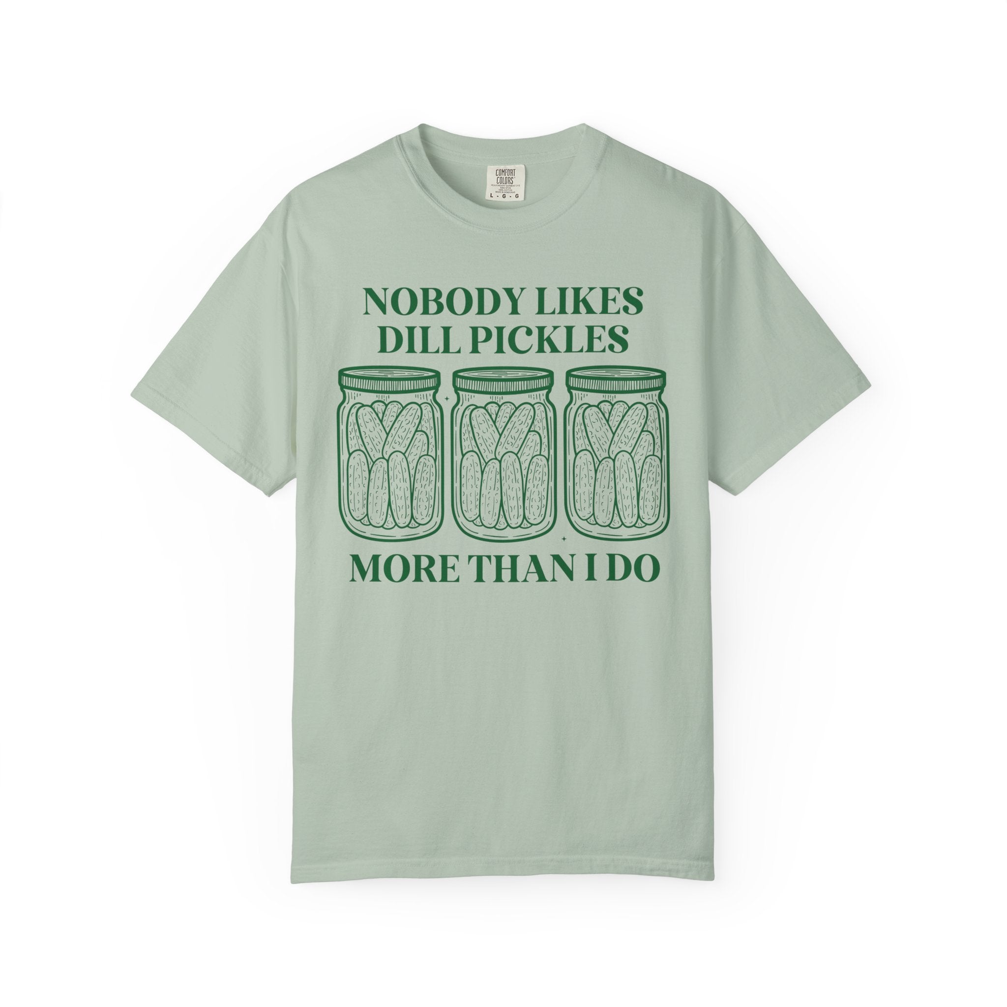 Cute Dill Pickle Tee Shirt in Comfort Colors, Funny Saying Pickle Lover Tee for Friend or Sister Who Loves Pickles, Silly Unhinged Gift - Opal and June