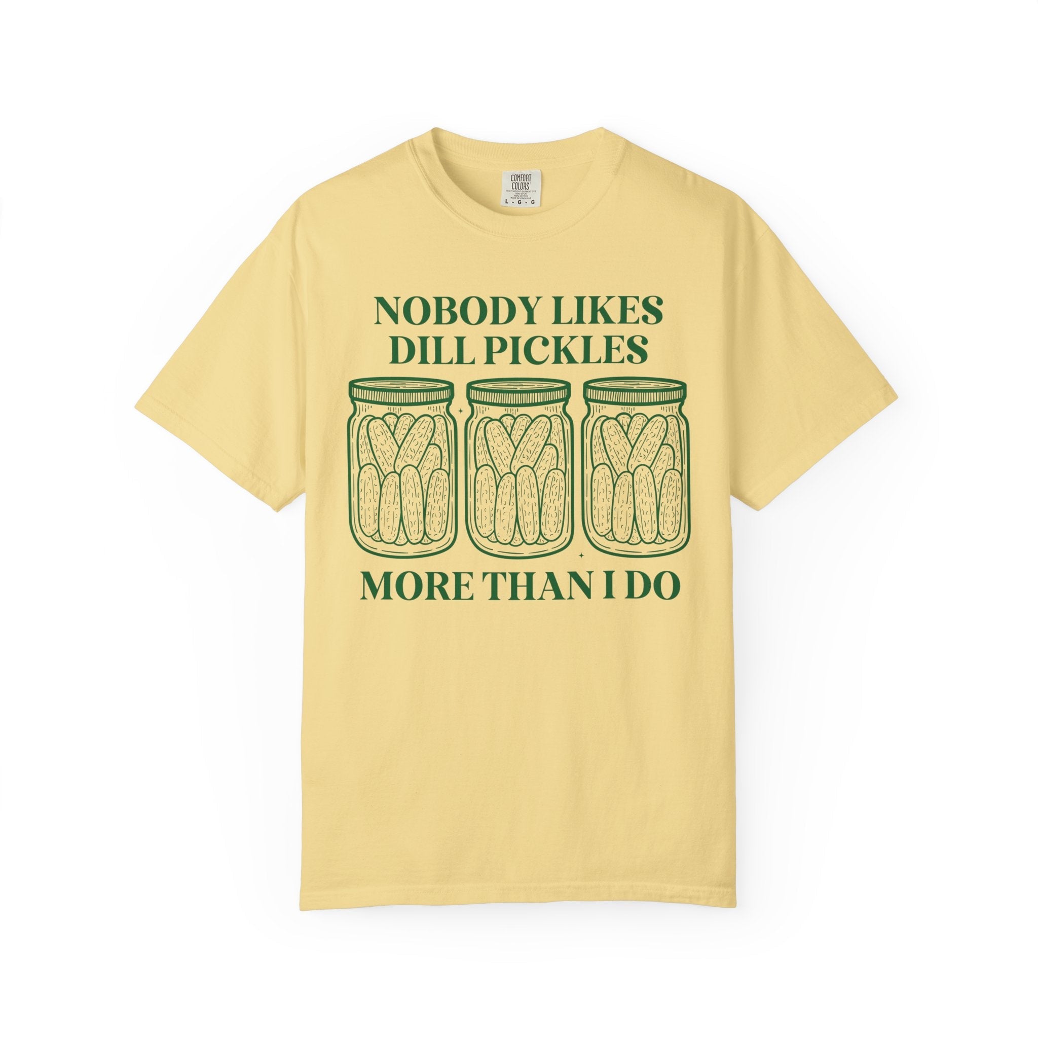 Cute Dill Pickle Tee Shirt in Comfort Colors, Funny Saying Pickle Lover Tee for Friend or Sister Who Loves Pickles, Silly Unhinged Gift - Opal and June