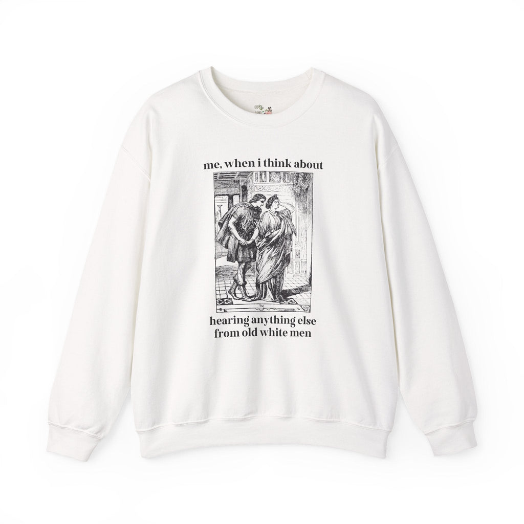 Cute Feminist Sweatshirt for Historian, Equal Rights Funny Saying Womens Rights Shirt, Vintage Aesthetic, Heard Enough From Old White Men - Opal and June