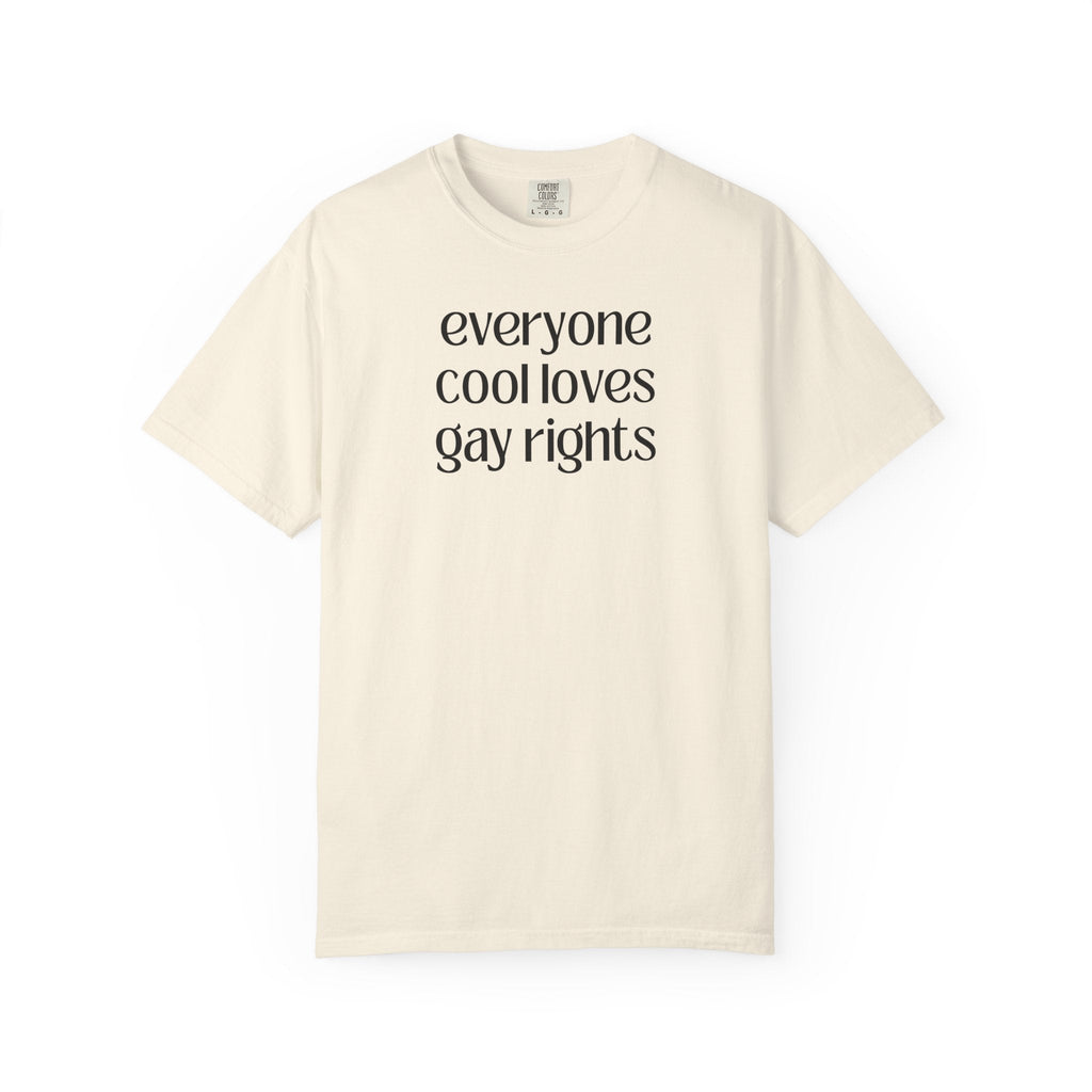 Cute Gay Rights Tee Shirt: Everyone Cool Loves Gay Rights, Funny Saying LGBTQ+ Ally Shirt, Silly and Minimal Tee for Lesbian, Pride Month - Opal and June