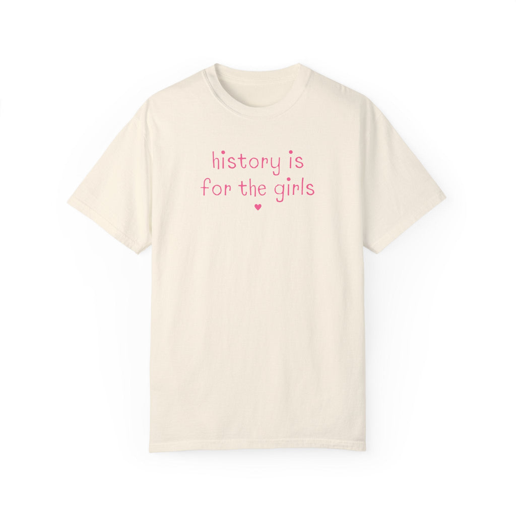 Cute History T-Shirt, forFriend Who Loves History: History is for the Girls | History Major Tee, Social Studies Present, History Lover Gift - Opal and June