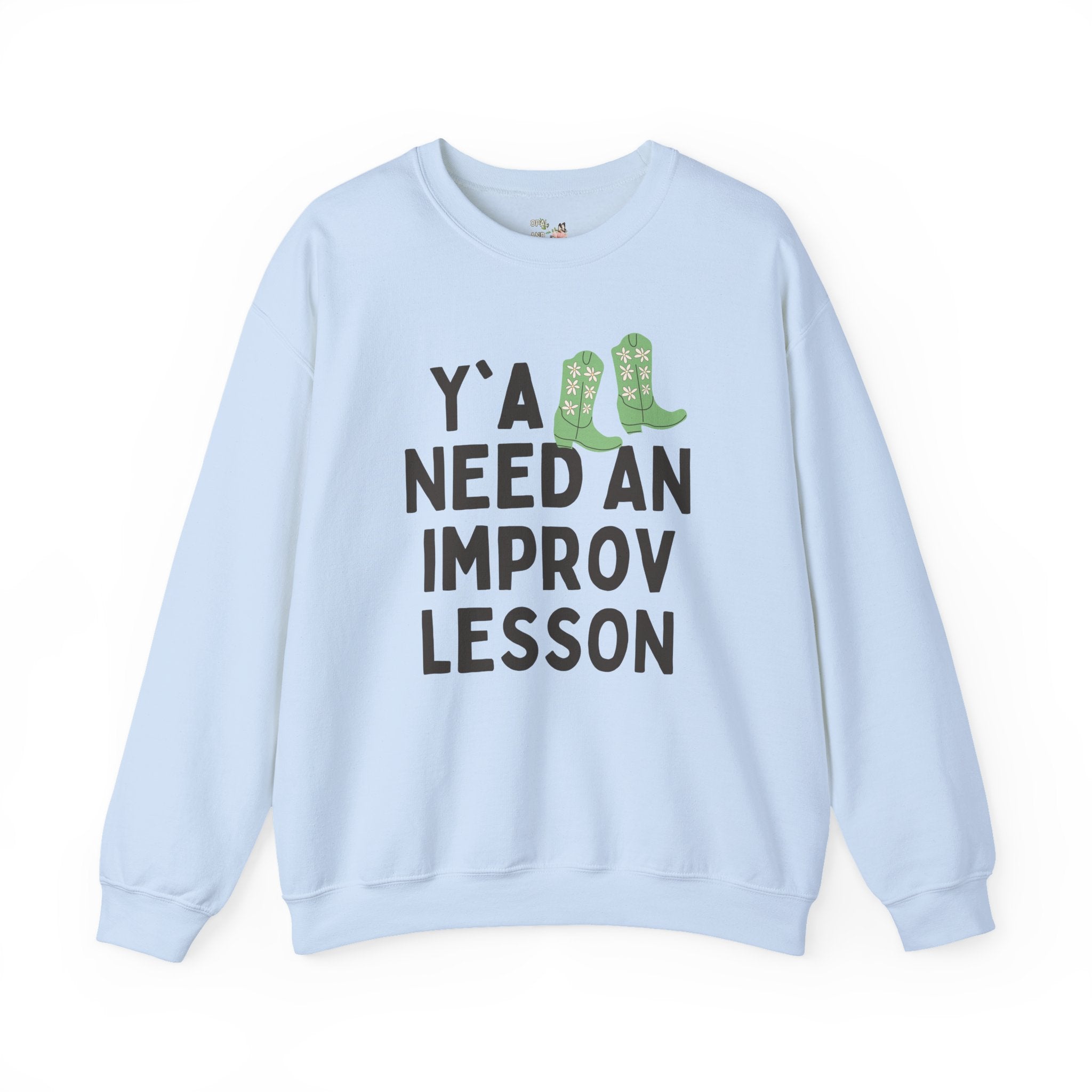 Cute Improv High School Theater Teacher Sweatshirt, Western Aesthetic: Y'all Need an Improv Lesson, Funny Saying Teacher Appreciation Gift - Opal and June