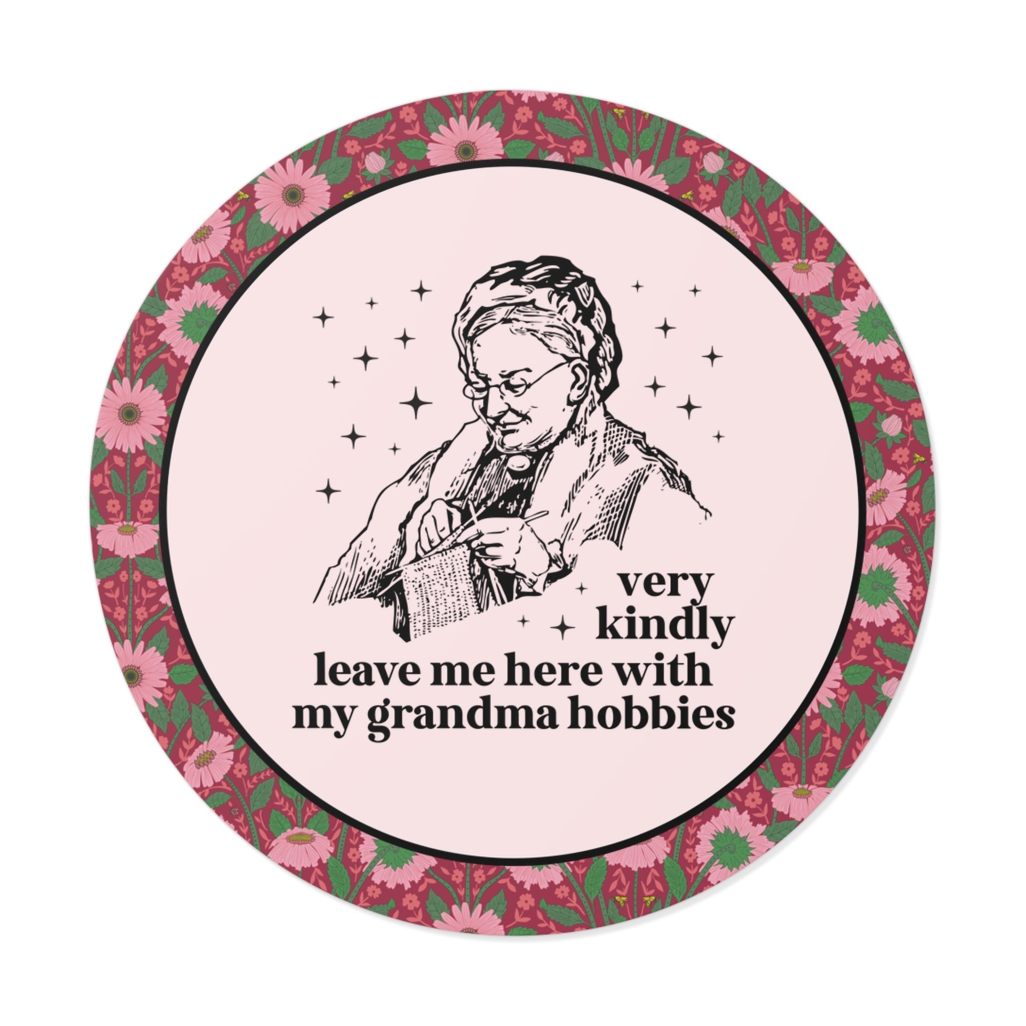 Cute Knitting Lover Sticker for Daughter or Sister Who Knits: Leave Me Alone with My Grandma Hobbies, Funny Sarcastic Round Sticker with Stars - Opal and June