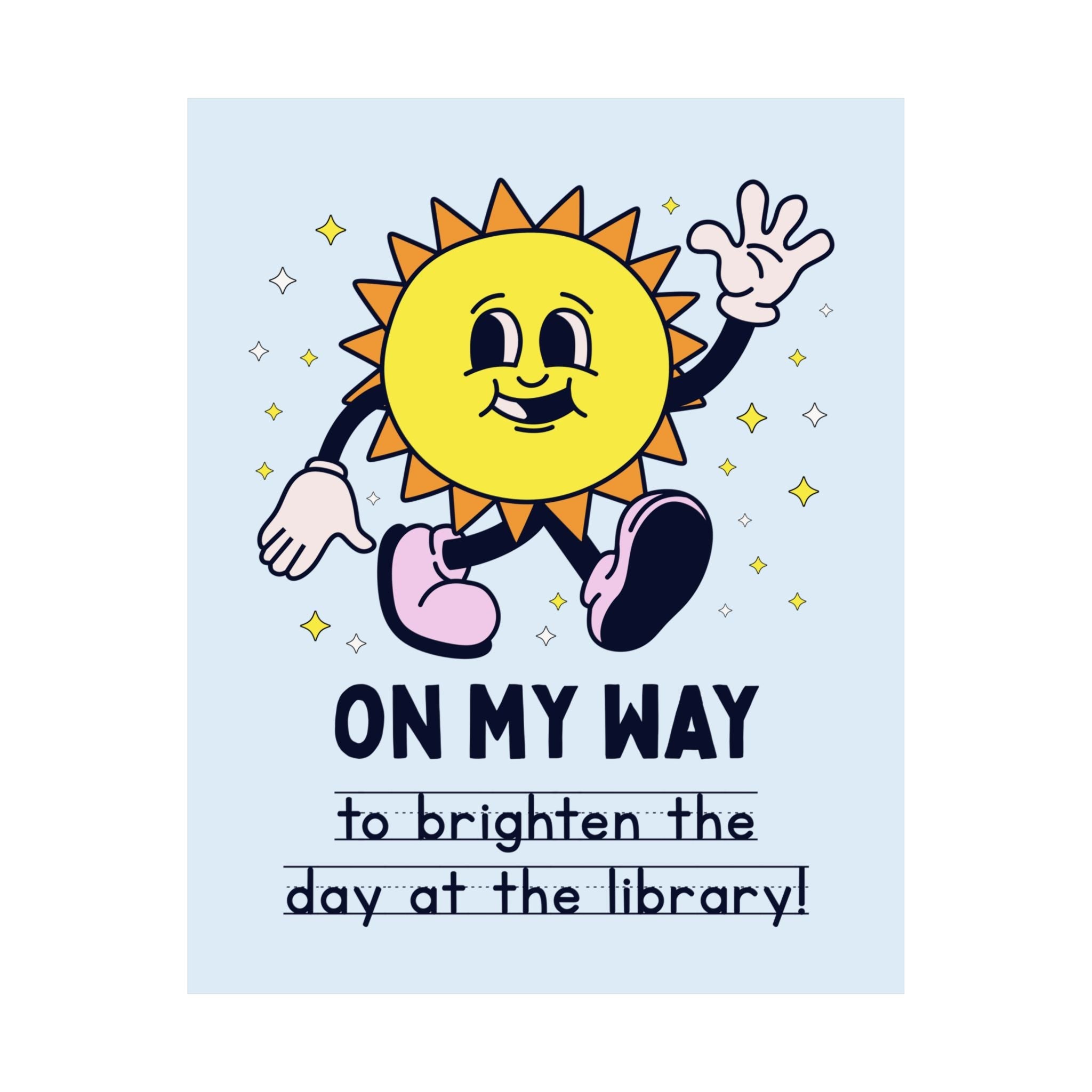 Cute Library Wall Decor: On My Way to Brighten the Day at the Library! Retro School Librarian Teacher Appreciation Gift, Poster with Stars - Opal and June