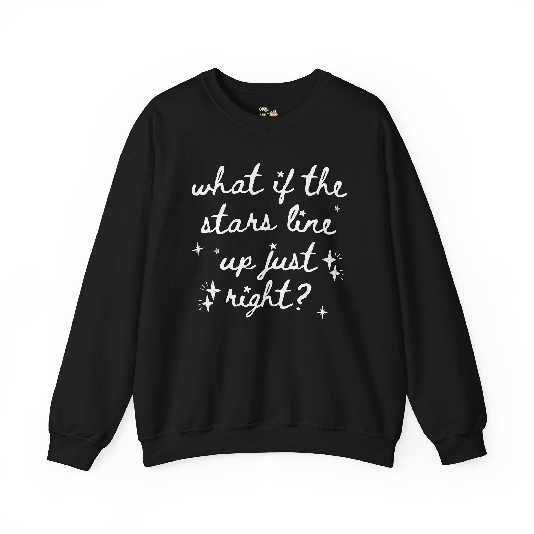 Cute Positive Affirmation Sweatshirt with Stars, Cozy Goblincore Shirt, Celestial Magic Witchy Vibes: What if the Stars Line Up Just Right? - Opal and June