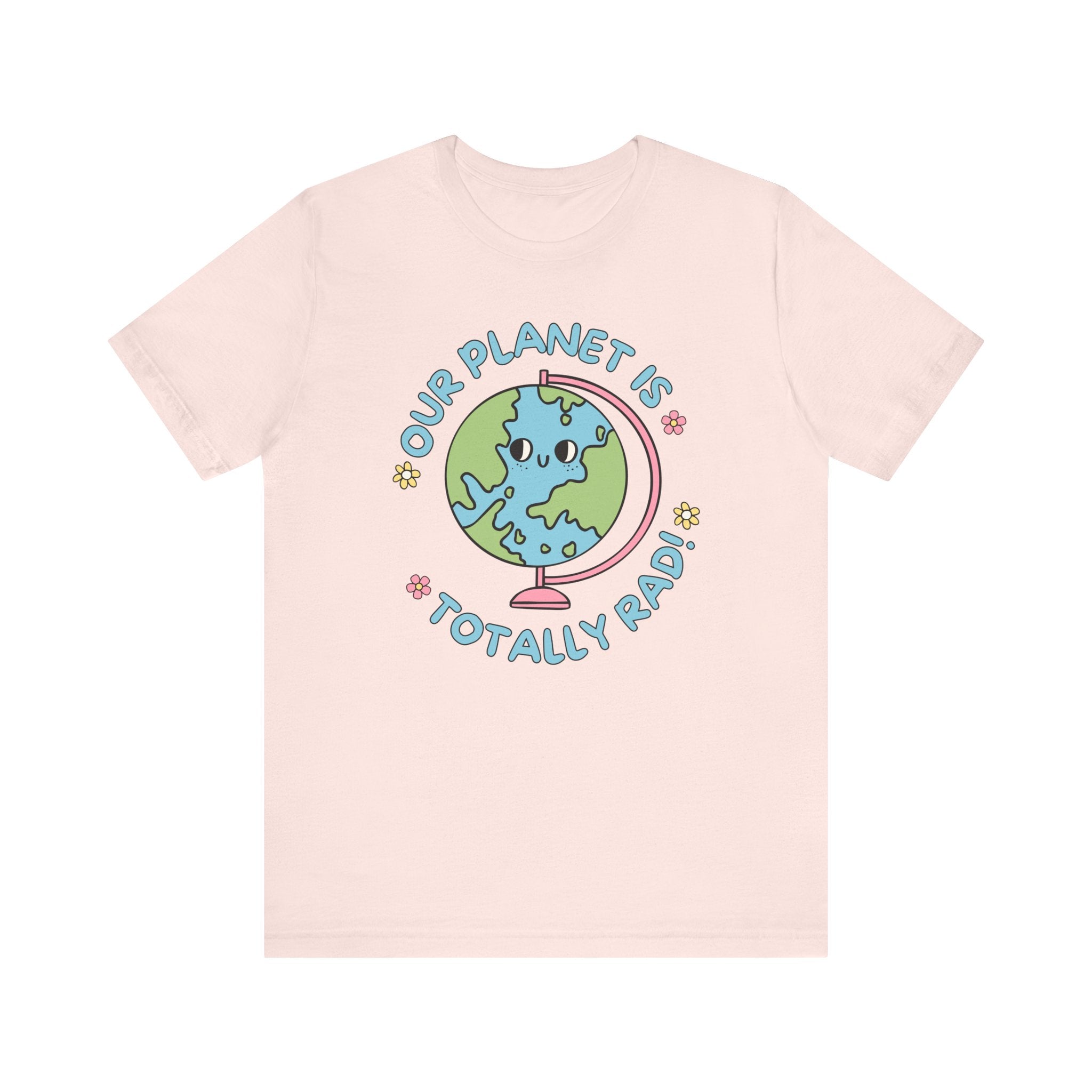Cute Science Teacher or Colorful Earth Day Tee Shirt, 90s Aesthetic, Kindergarten Teacher or Political Activist: Our Planet is Totally Rad! - Opal and June
