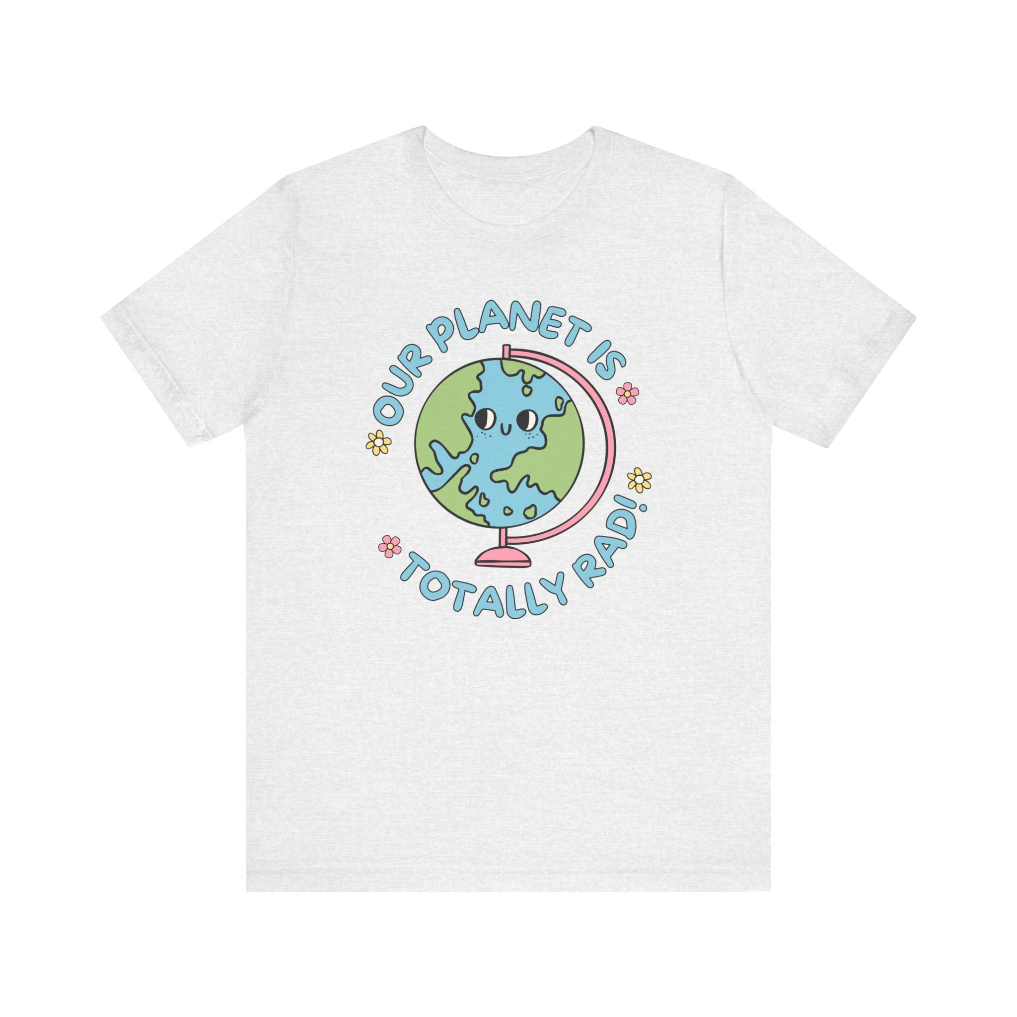 Cute Science Teacher or Colorful Earth Day Tee Shirt, 90s Aesthetic, Kindergarten Teacher or Political Activist: Our Planet is Totally Rad! - Opal and June