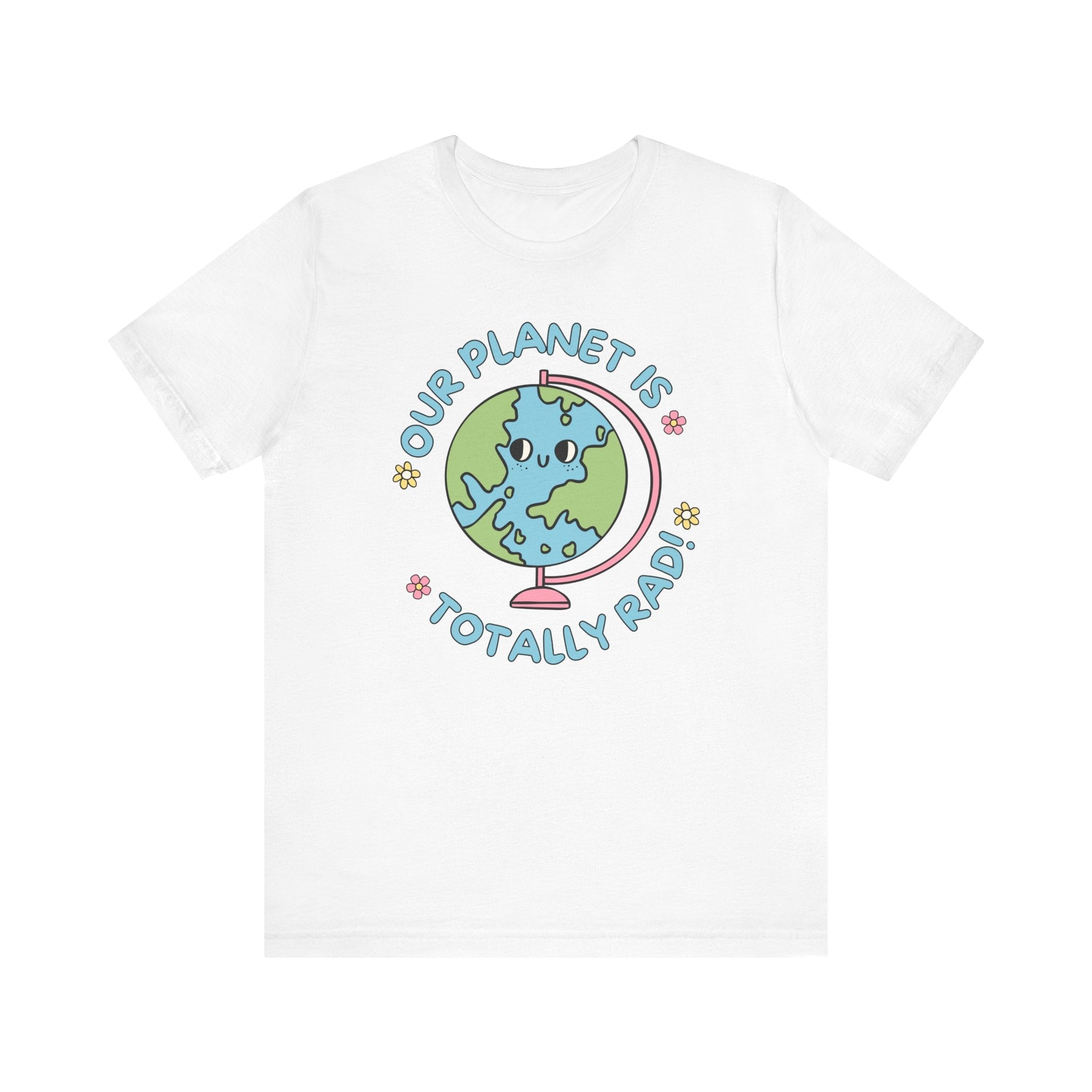 Cute Science Teacher or Colorful Earth Day Tee Shirt, 90s Aesthetic, Kindergarten Teacher or Political Activist: Our Planet is Totally Rad! - Opal and June