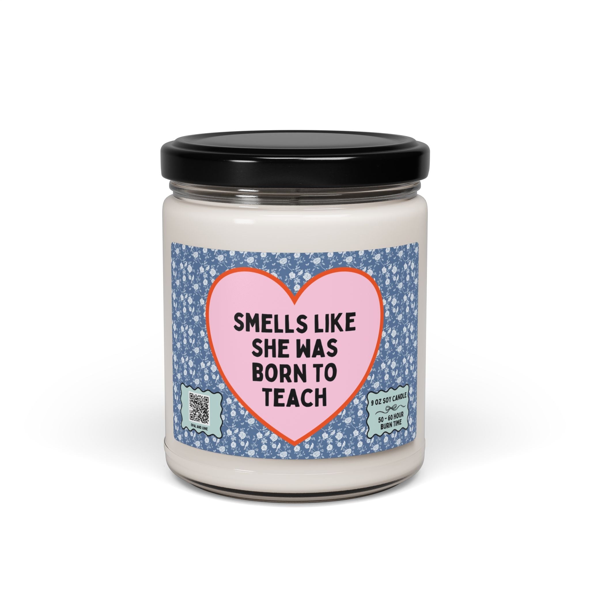 Cute Teacher Gift for Holidays or Teacher Appreciation Month: Smells Like She Was Born to Teach, Funny Saying Elementary Education Grad Gift - Opal and June
