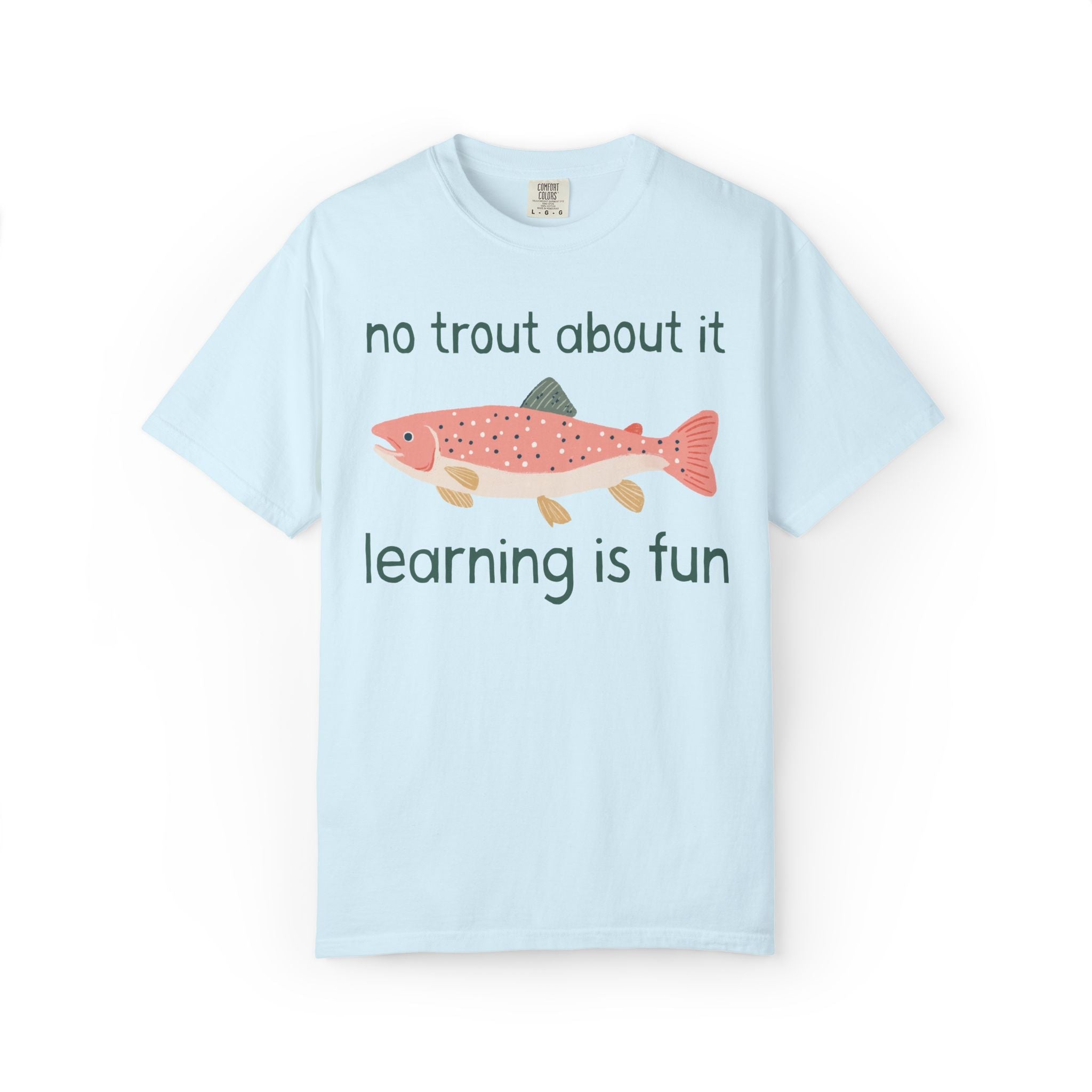 Cute Teacher Shirt: No Trout About it, Learning is Fun | Funny Cottagecore Fish T-Shirt for Elementary Principal or High School Teacher - Opal and June