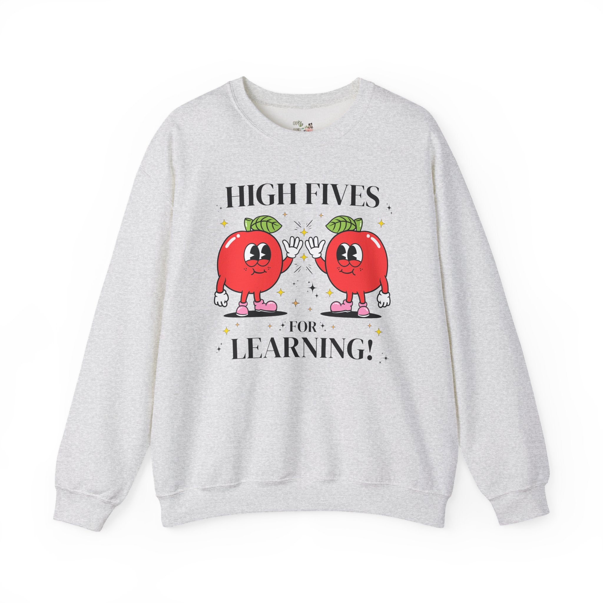 Cute Teacher Sweatshirt for First Grade or Second Grade Student Teacher, Teaching Major: High Fives for Learning! Funny School Principal - Opal and June