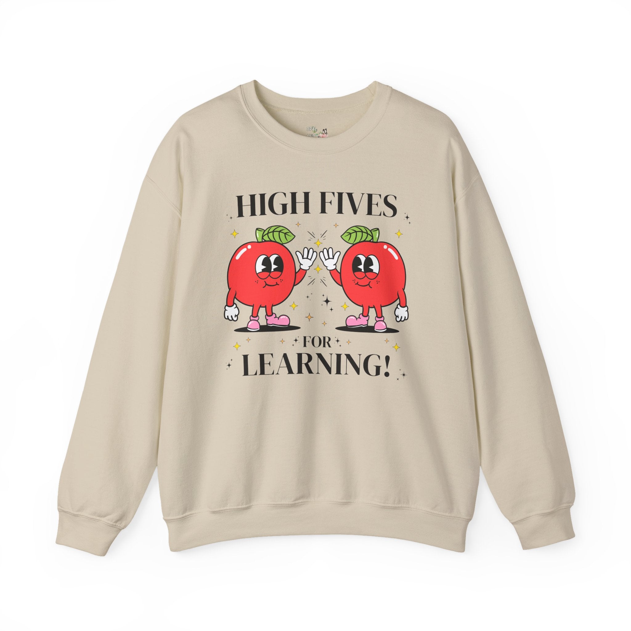 Cute Teacher Sweatshirt for First Grade or Second Grade Student Teacher, Teaching Major: High Fives for Learning! Funny School Principal - Opal and June