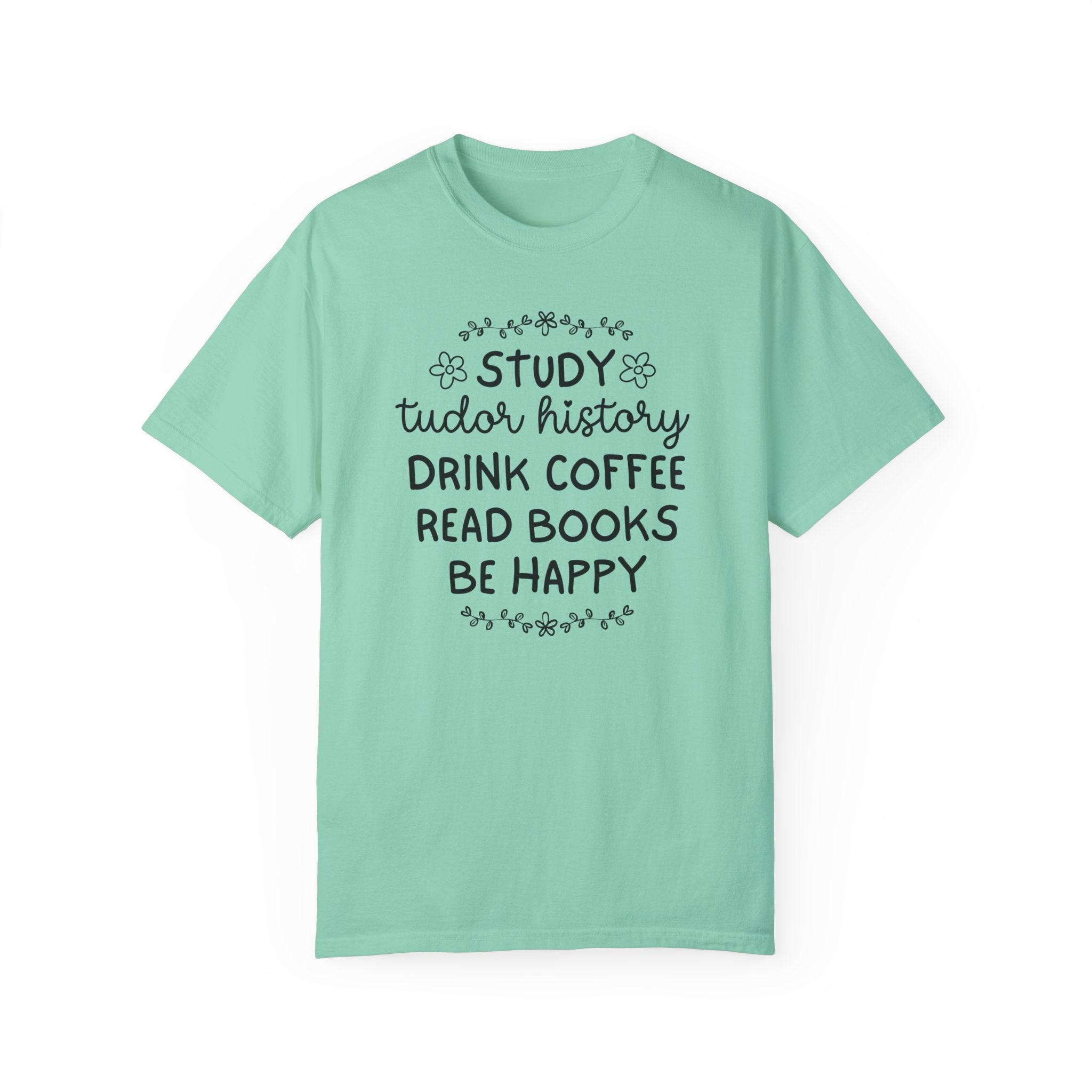 Cute Tudor History Tee Shirt for Historian Who Loves Royal History, English History Coffee Lover Bookish Shirt for Historical Fiction Reader - Opal and June