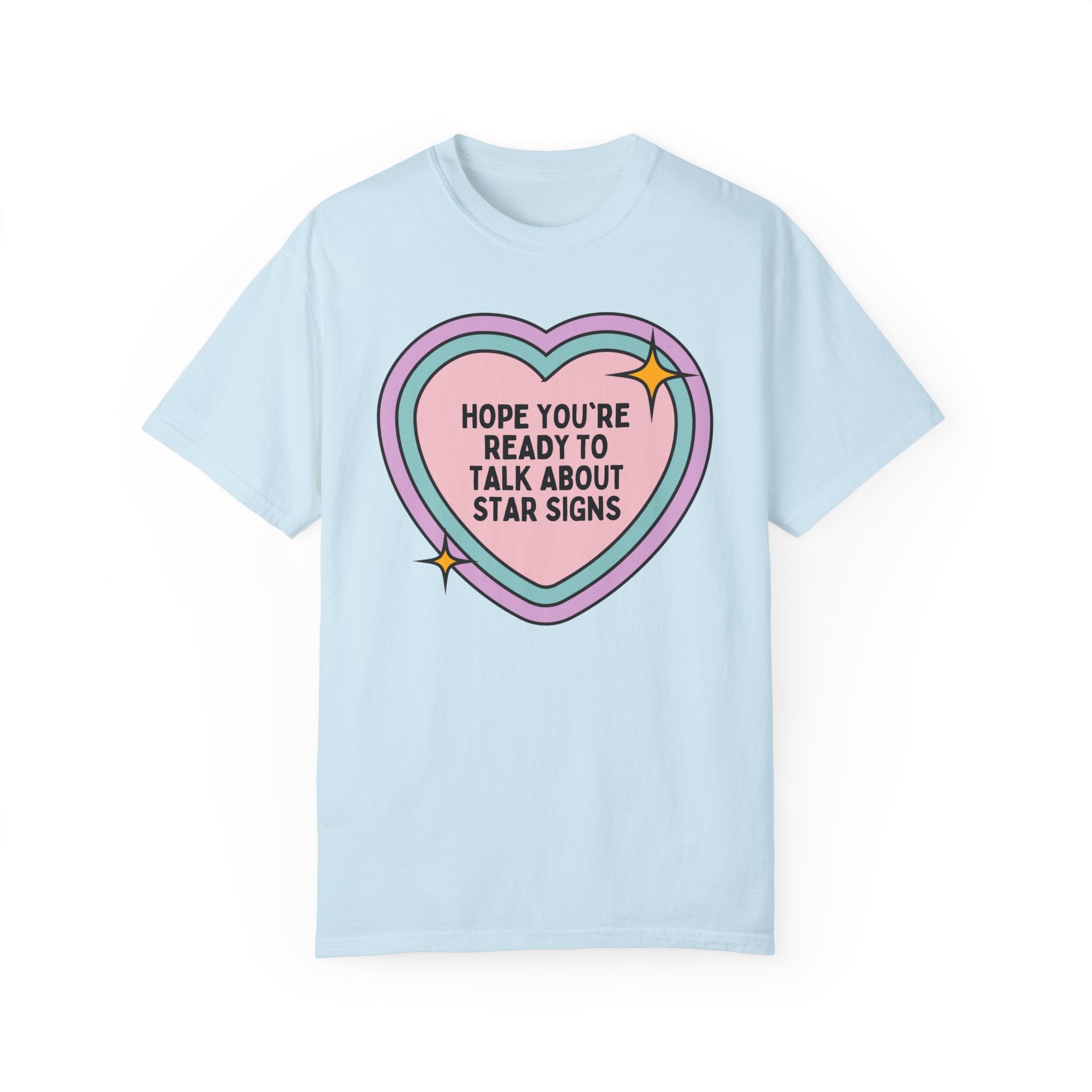 Cute Zodiac Sign Tee Shirt with Heart: Hope You're Ready to Talk About Star Signs, Groovy Astrological Sign Tee, Mom Who Loves Astrology - Opal and June