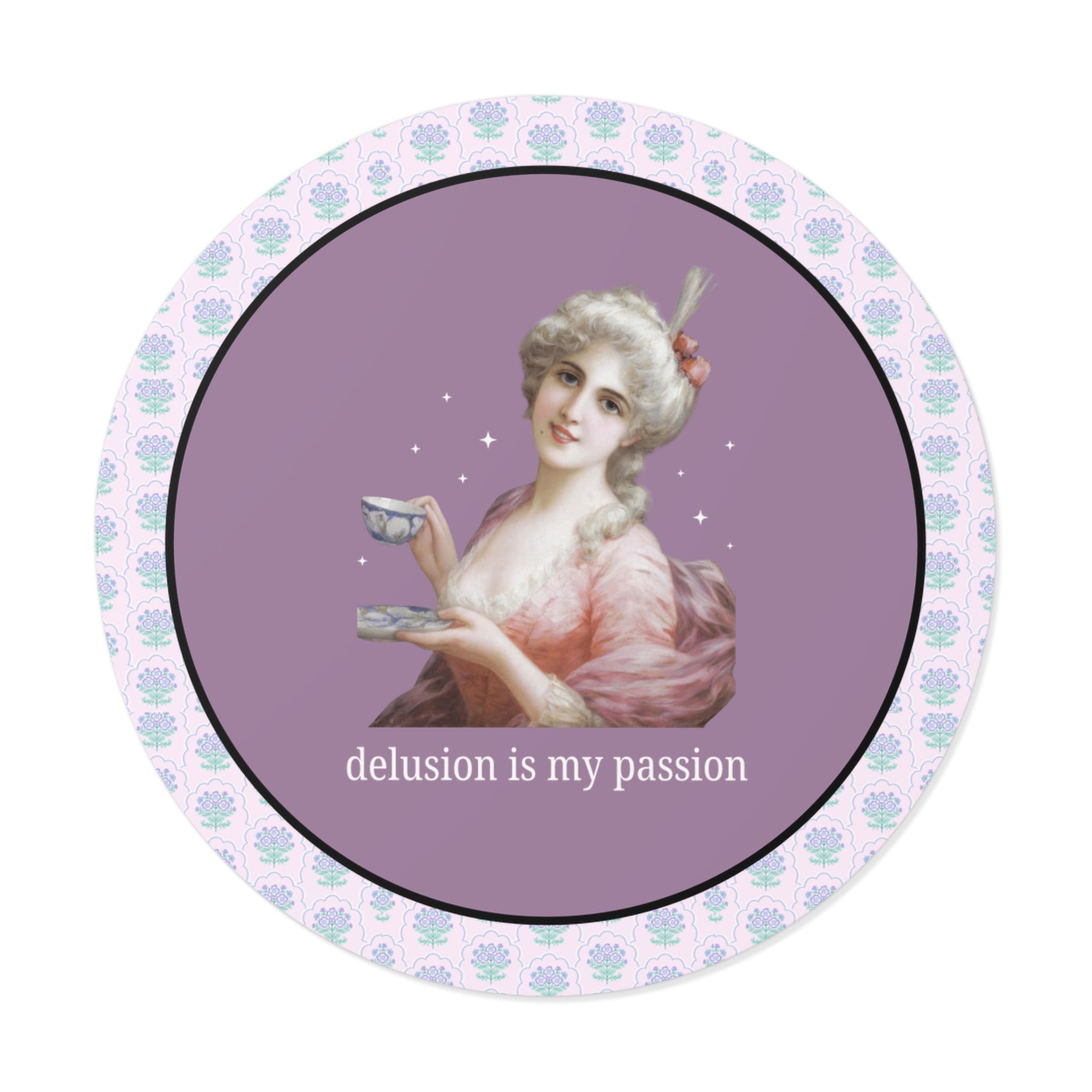 Delusion is My Passion: Funny Art History Sticker with Stars for Friend Who Loves Tea, Silly Famous Painting Sticker, Rococo Art History Gift - Opal and June
