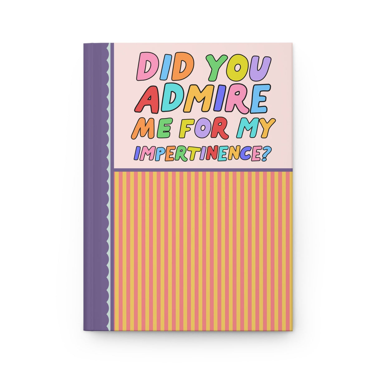 Did You Admire Me for My Impertinence? Pride and Prejudice Jane Austen Notebook for Classic Literature Bookworm, 19th Century Book Lover Journal - Opal and June
